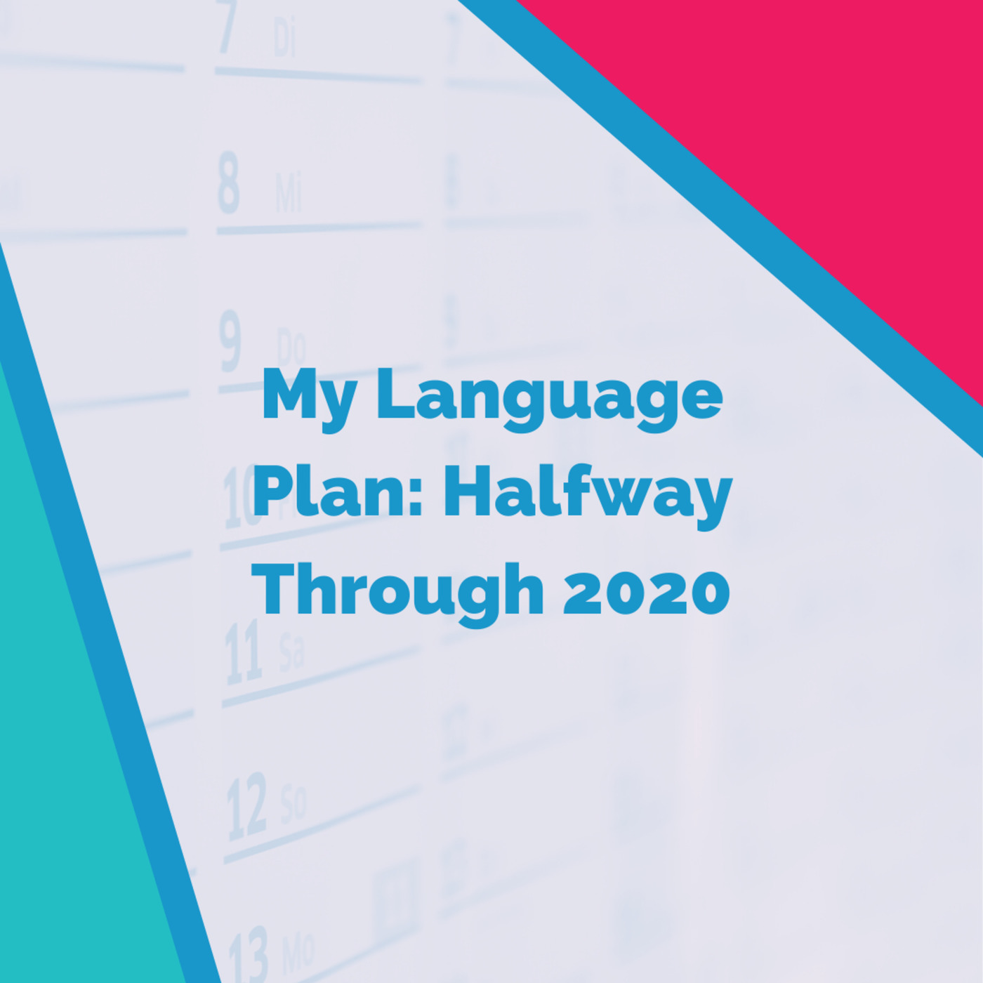 My Language Plan: Halfway Through 2020
