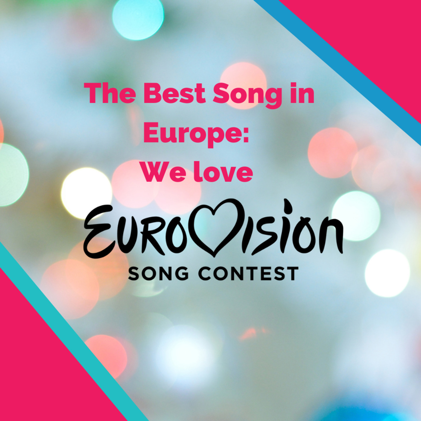 The Best Song in Europe: We 💜 Eurovision