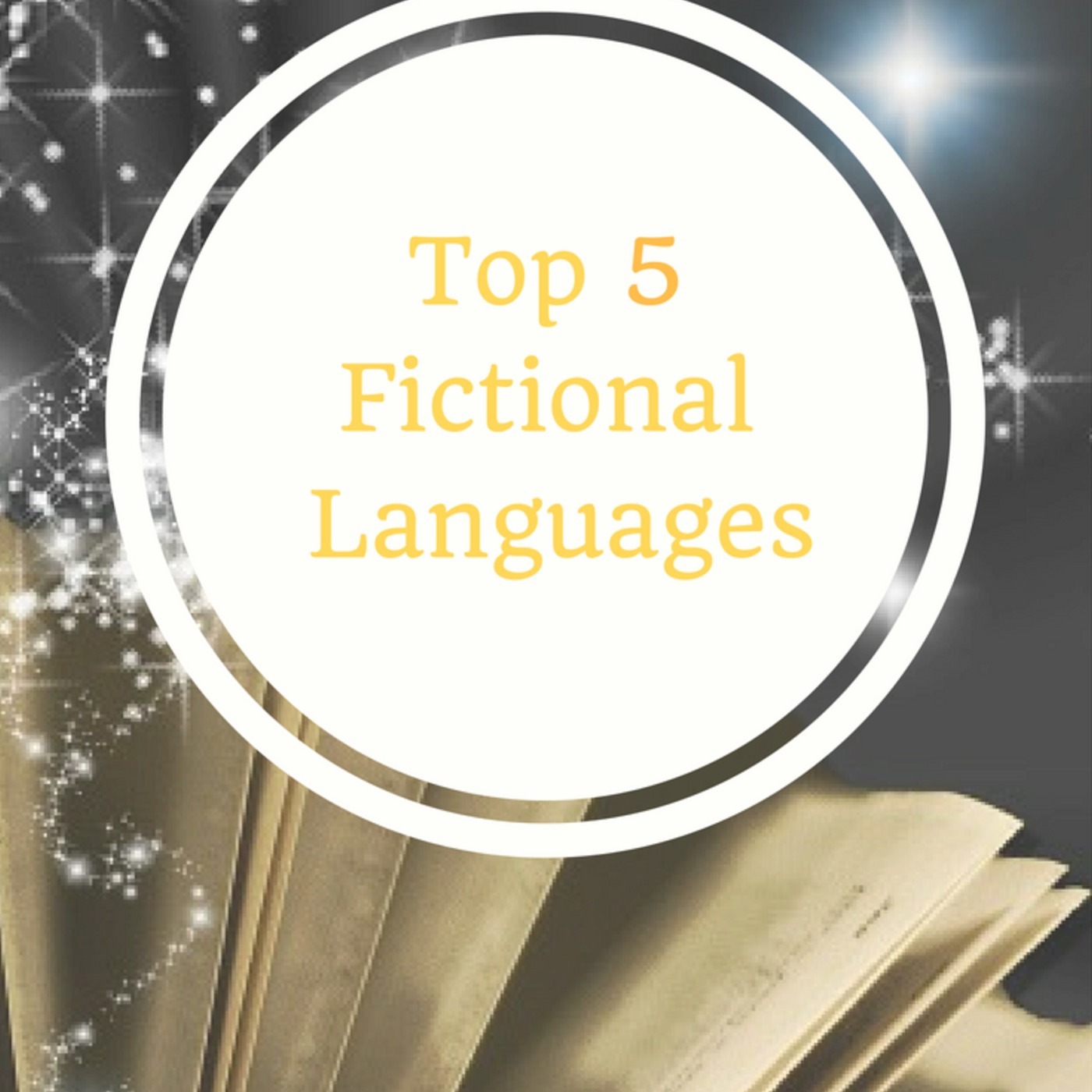 Top 5 Fictional Languages