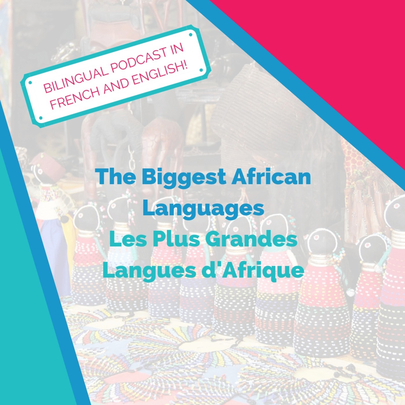 Bilingual Podcast! The Biggest African Languages / Les Plus Grandes Langues d'Afrique [with Khady Ndoye]