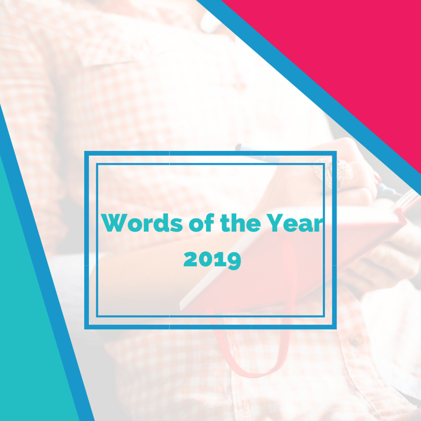 Words of the Year 2019