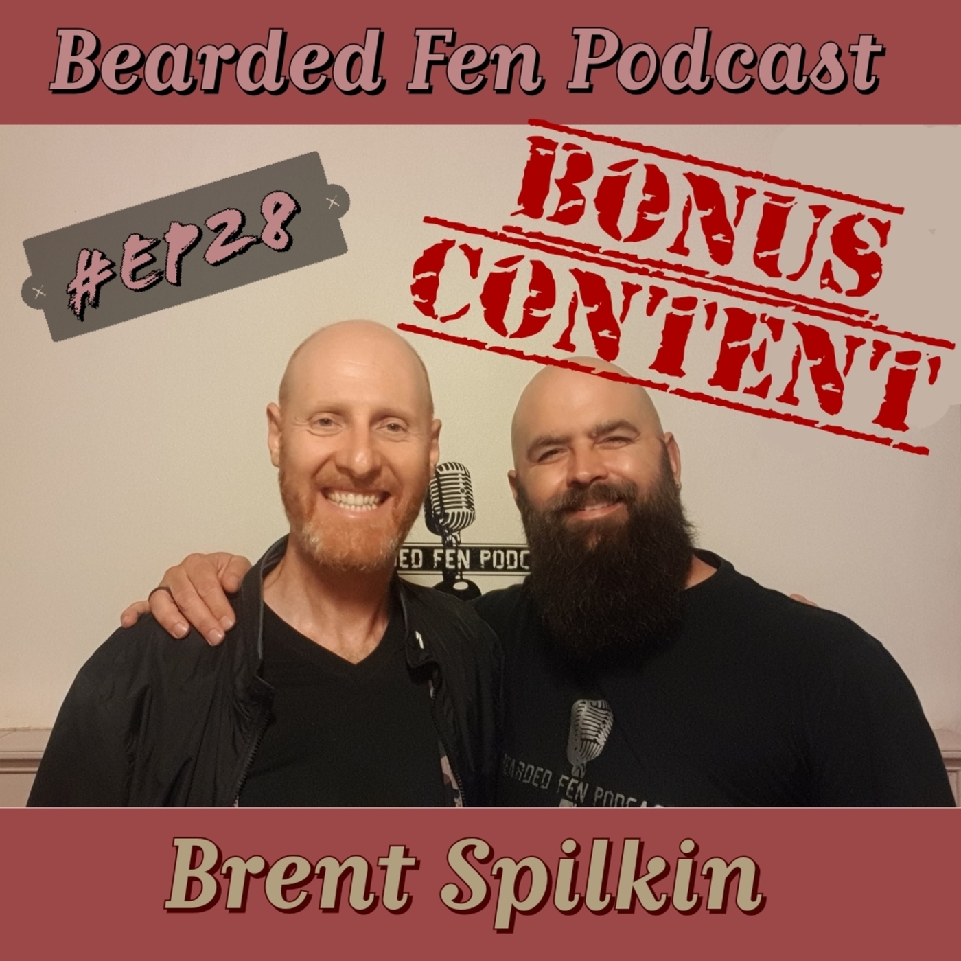 EP 28 - Brent Spilkin Bonus Content 