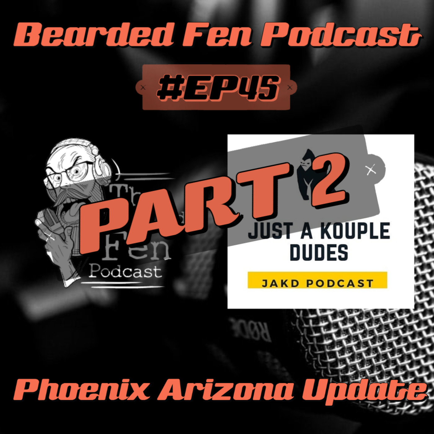 Phoenix Arizona Check in - J.A.K.D Podcast Part 2