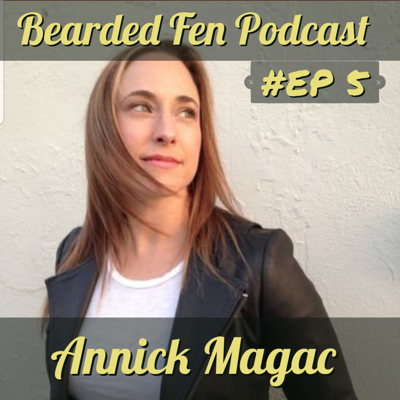 The Bearded Fen Podcast Episode 5: Annick Magac
