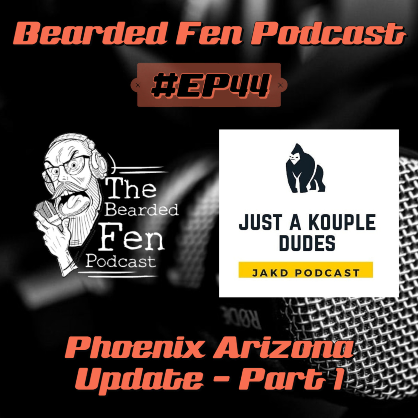 Phoenix Arizona Check in with Erik and Frank from the J.A.K.D Podcast Part 1