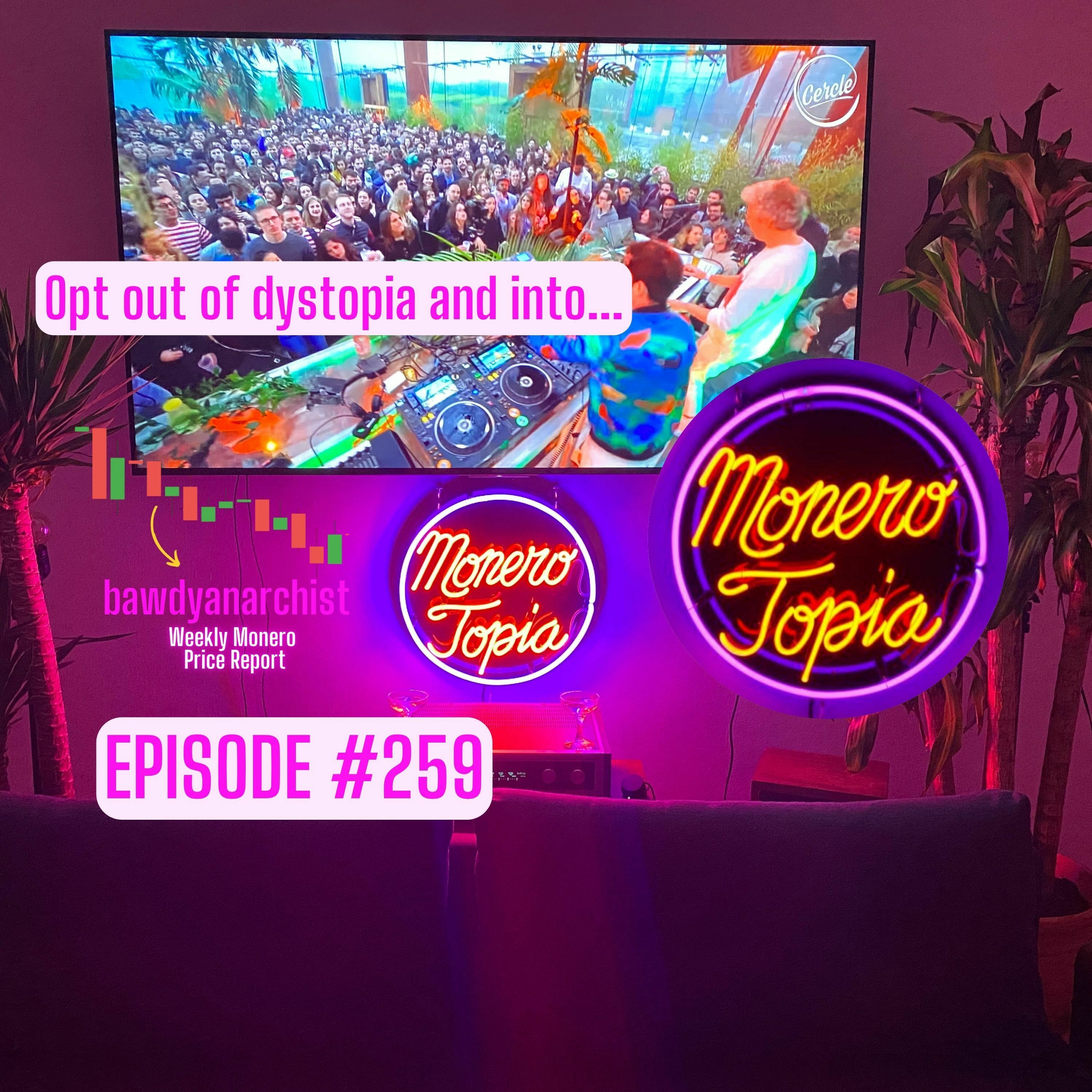 MoneroTopia EPI 259! + Price, News & More! | EPI 259