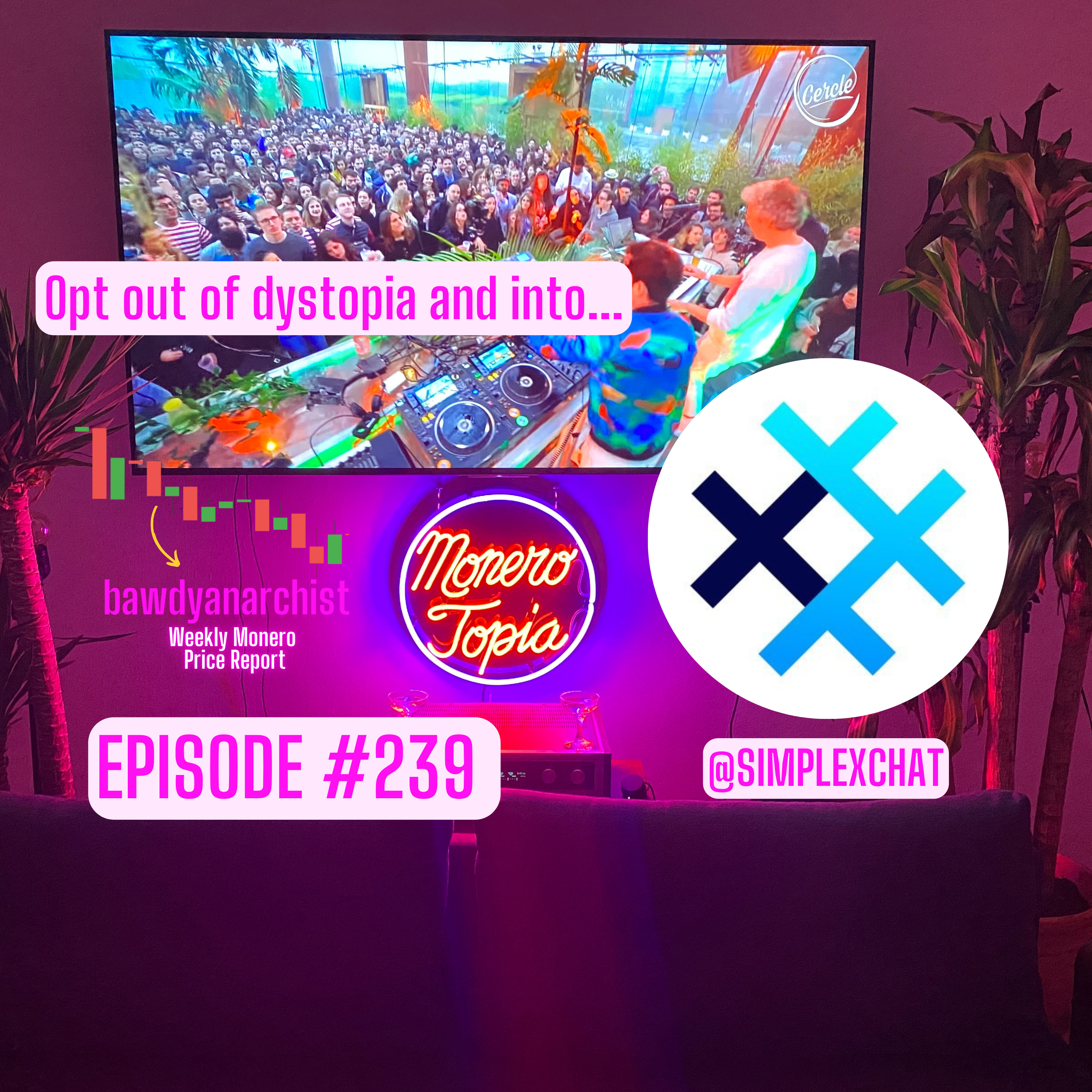 SimpleXChat on Monero + Price and More! | EPI 239