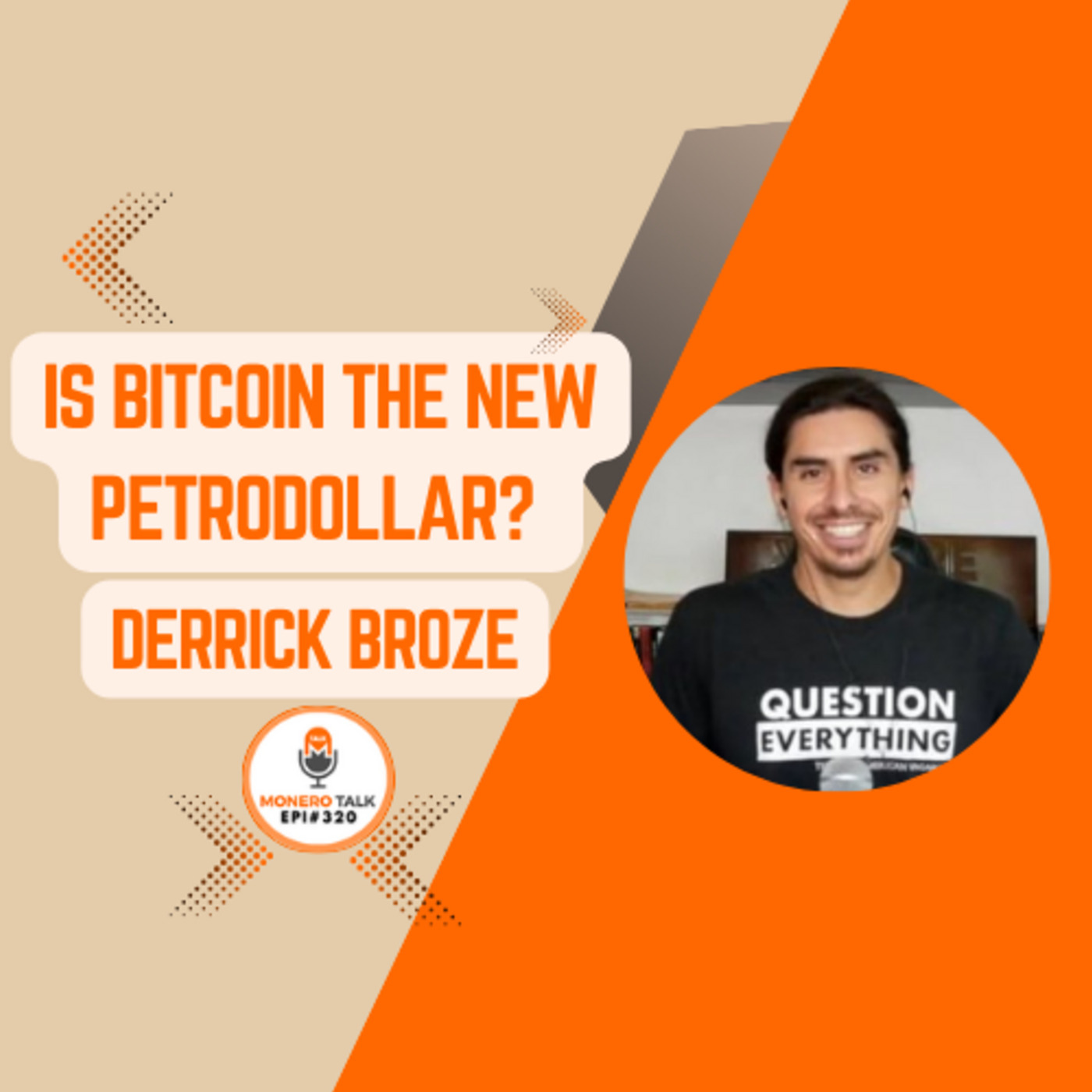 Is Bitcoin the New Petrodollar? w/ Derrick Broze | EPI 320