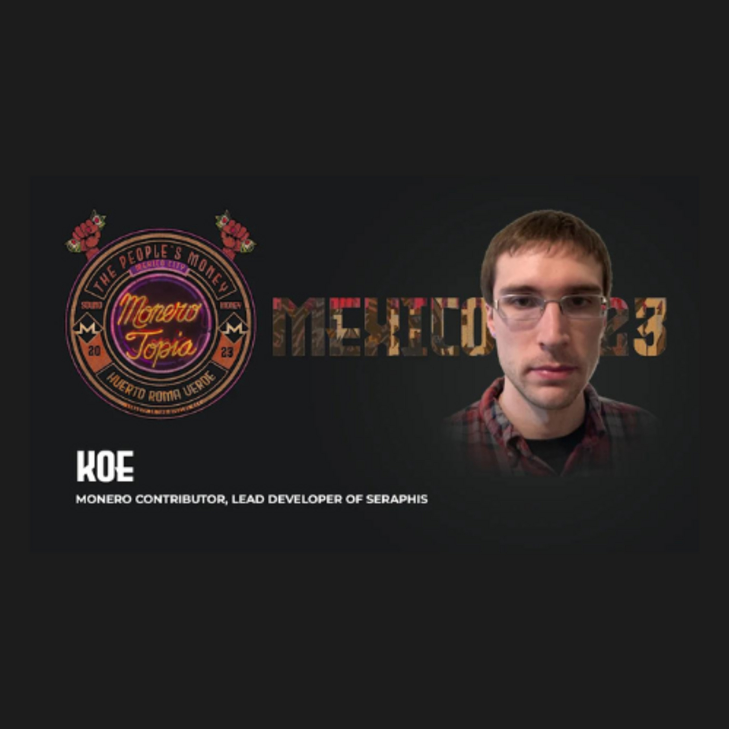 Seraphis Development: A Year in Review (2023) with Koe (Monerotopia23)