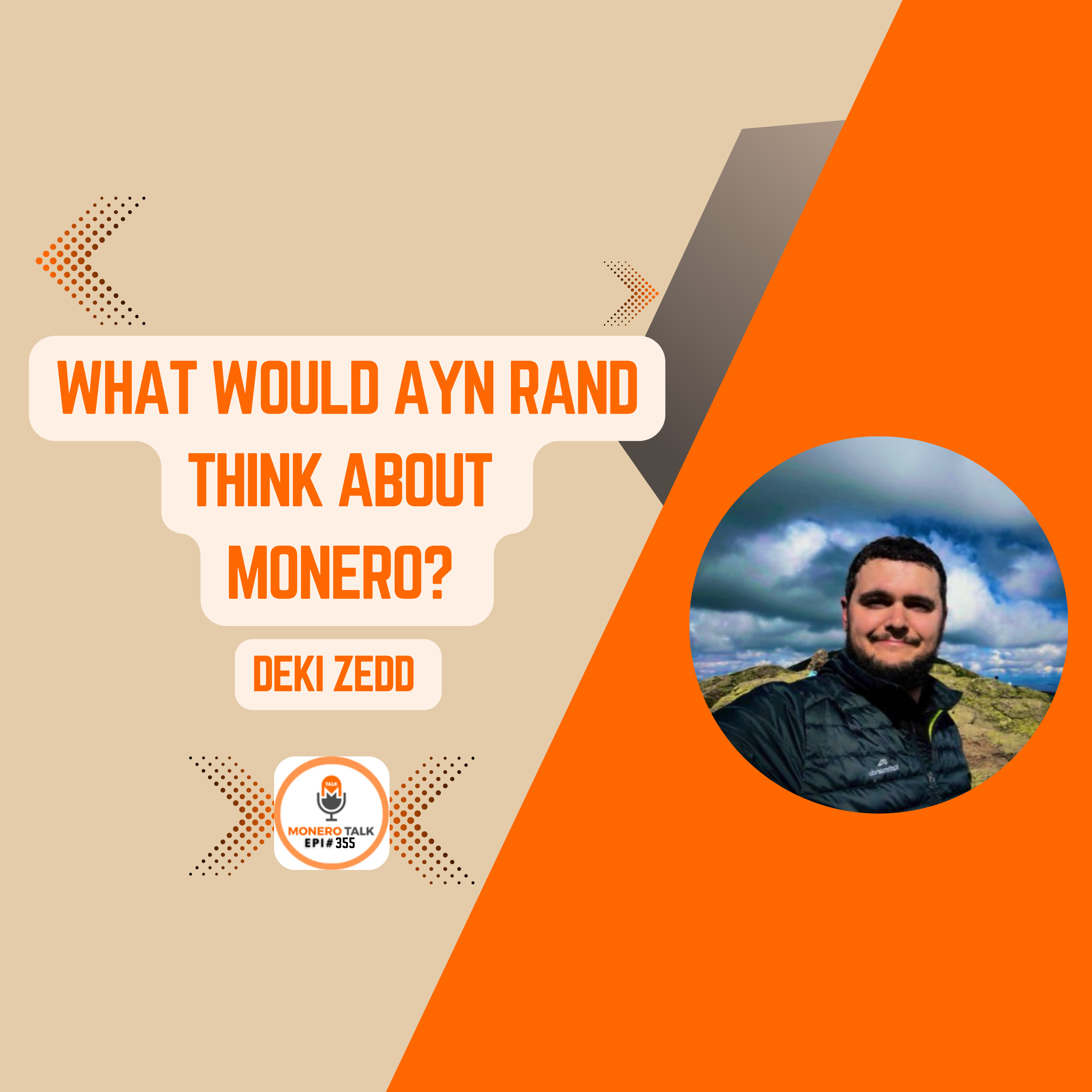 What Would Ayn Rand Think About Monero? w/ Deki Zedd | EPI 355