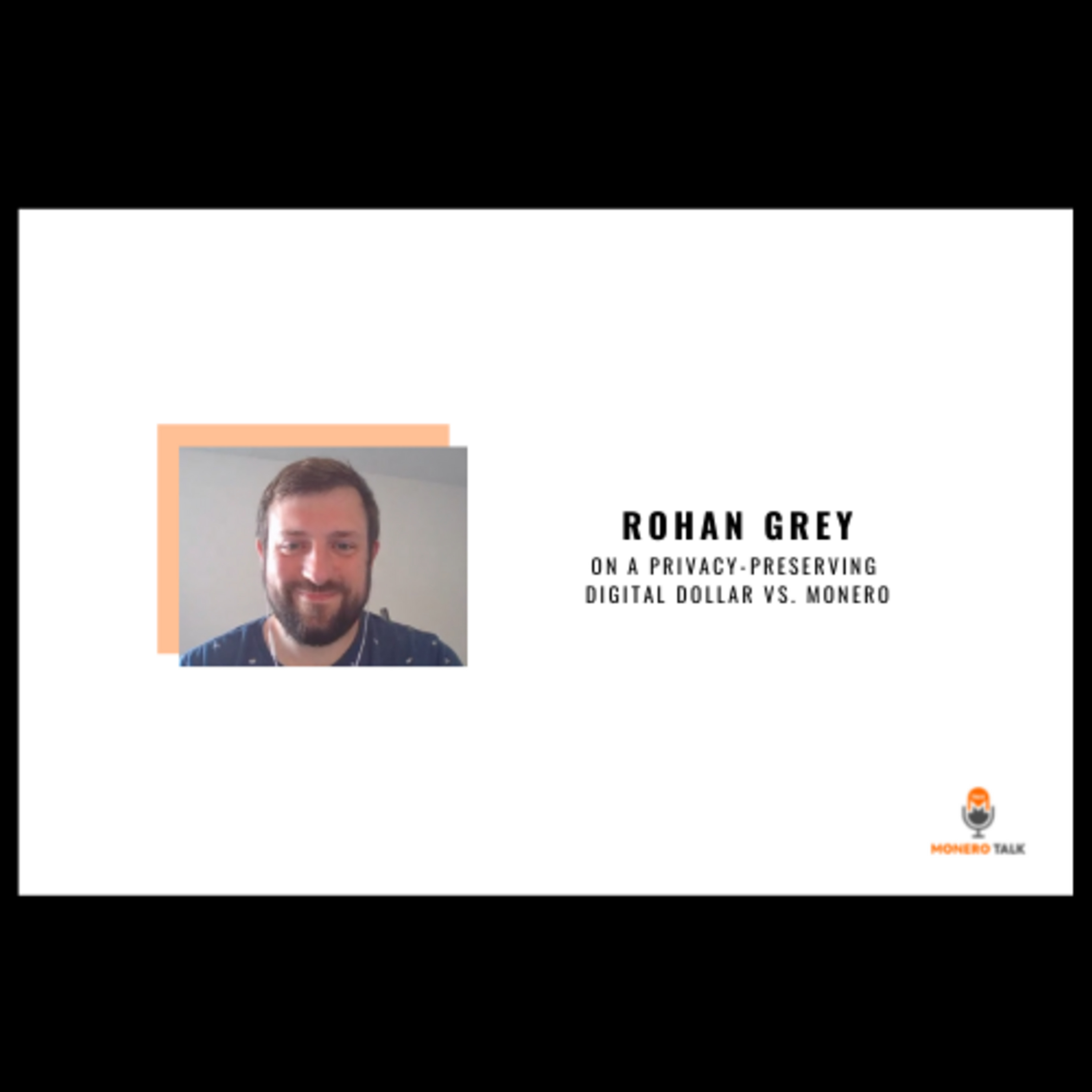 Rohan Grey on a Privacy Preserving Digital Dollar vs. Monero