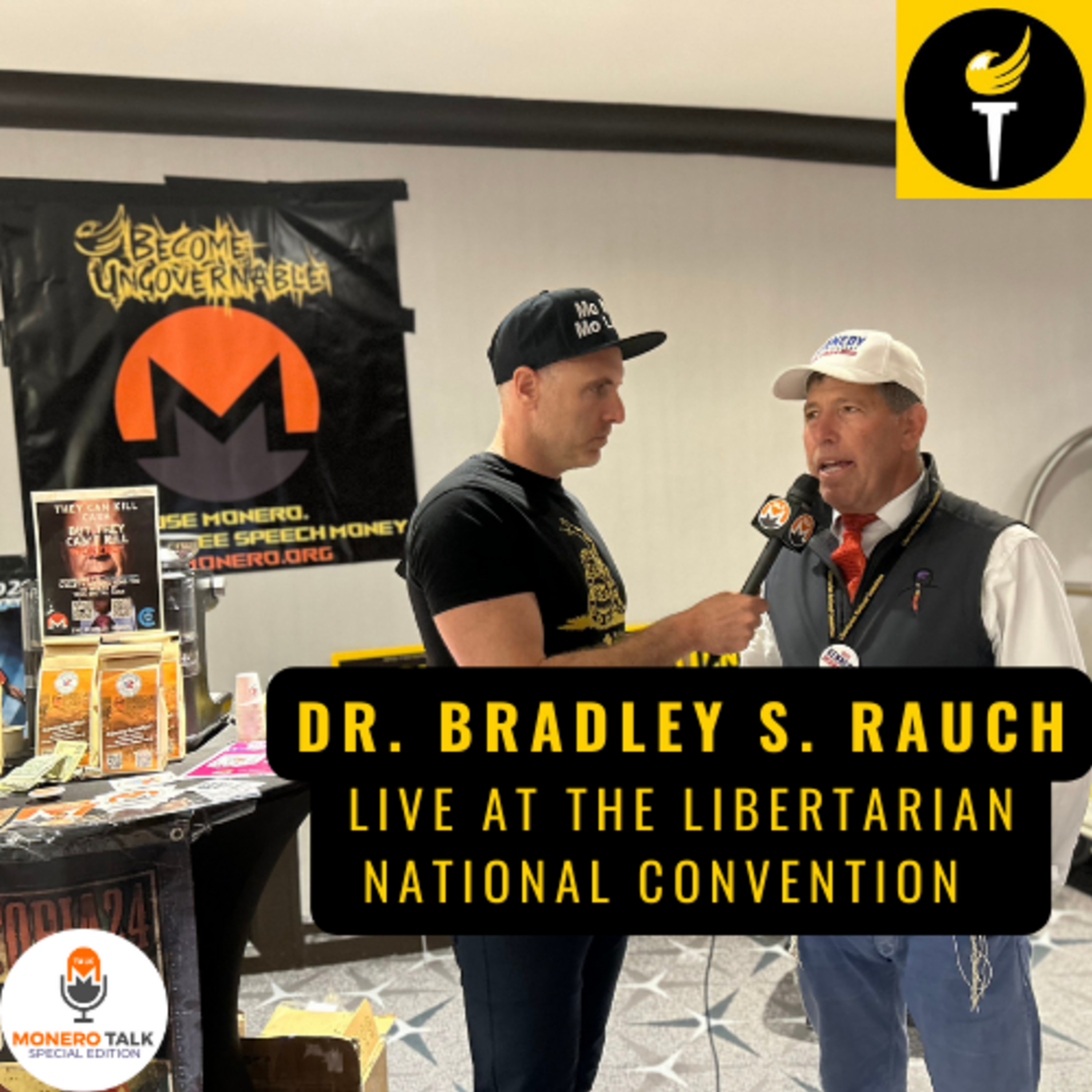 LIVE at the 2024 Libertarian National Convention w/ Dr. Bradley Rauch | EPI 312