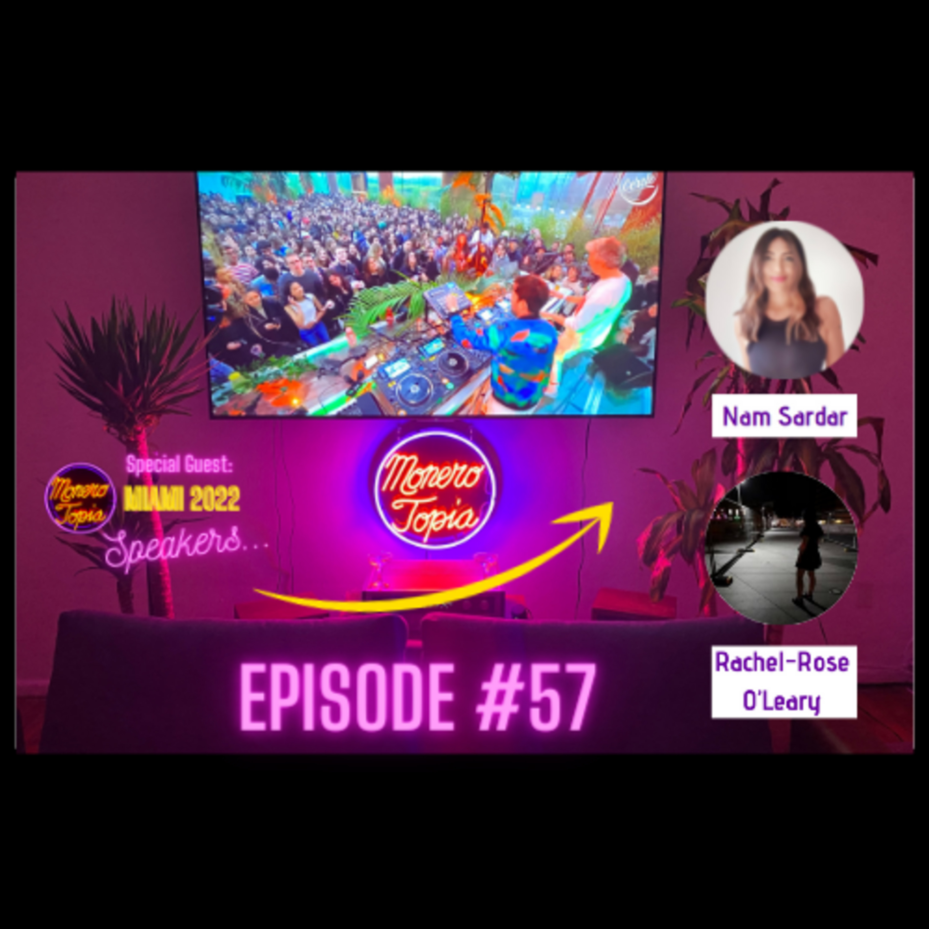 XMRtopia 2022 speakers, Nam Sardar & Rachel-Rose O’Leary, Price Report & MORE! EPI#57