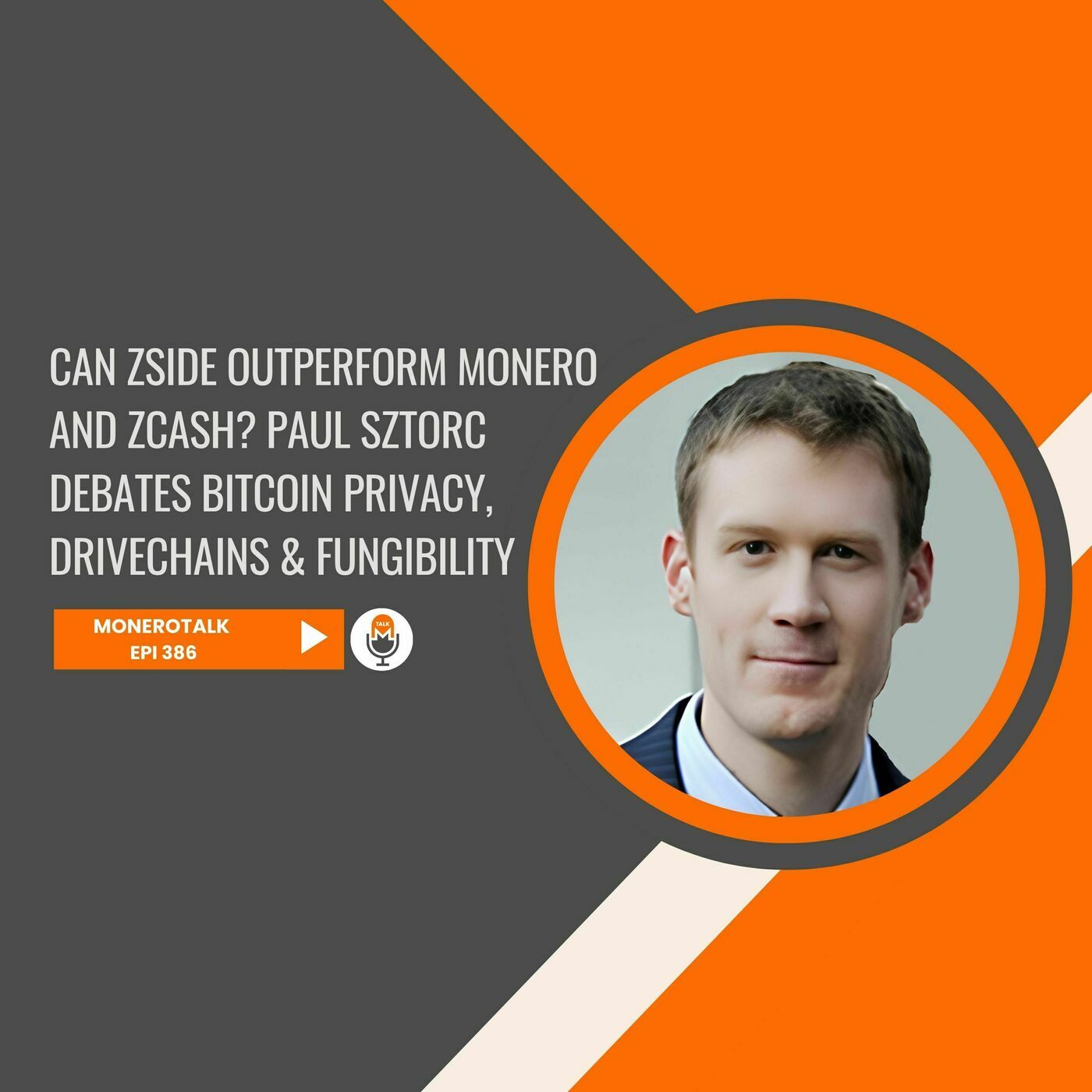 Can ZSide Outperform Monero and Zcash? Paul Sztorc Debates Bitcoin Privacy & More | EPI 386