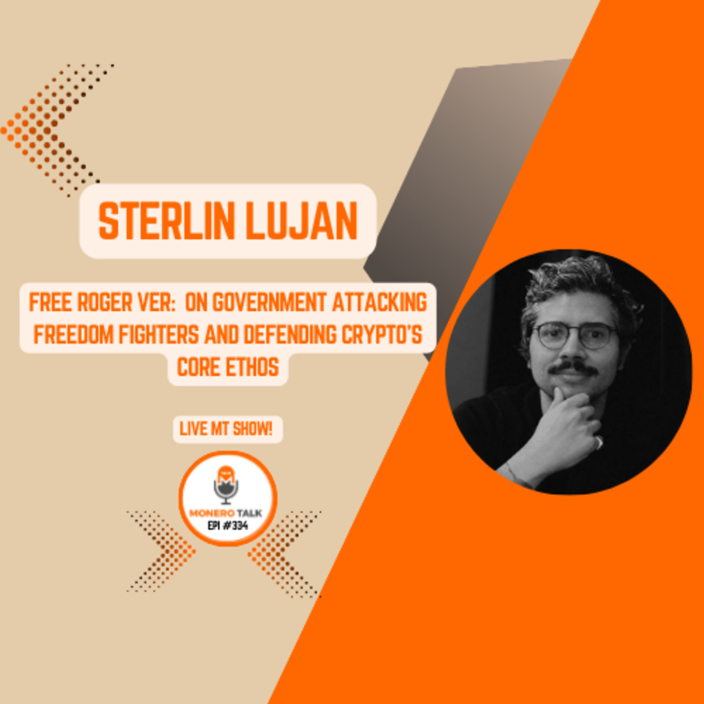 Free Roger Ver: Sterlin Lujan on Defending Crypto’s Core Ethos | EPI 334