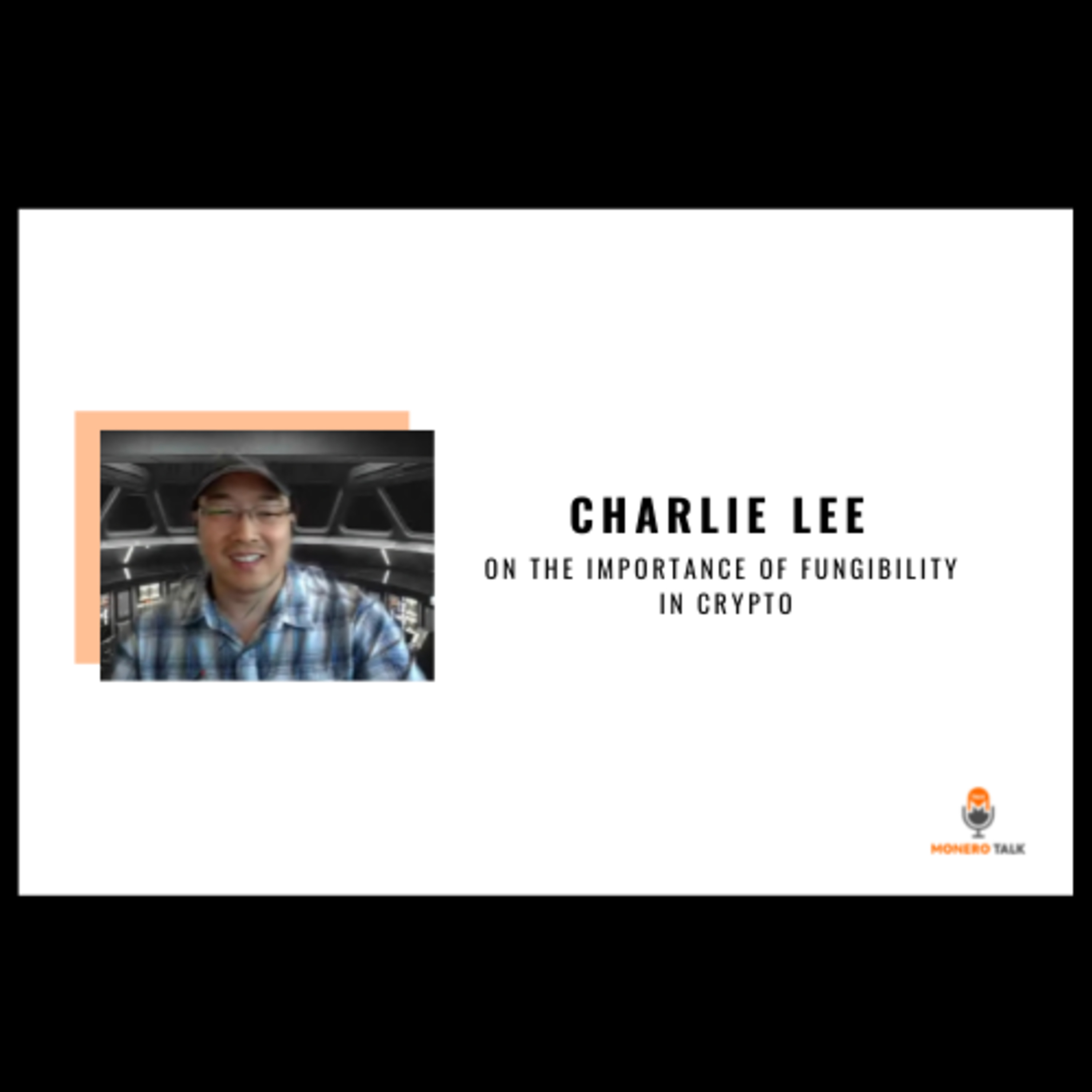 Charlie Lee: On the Importance of Fungibility In Crypto