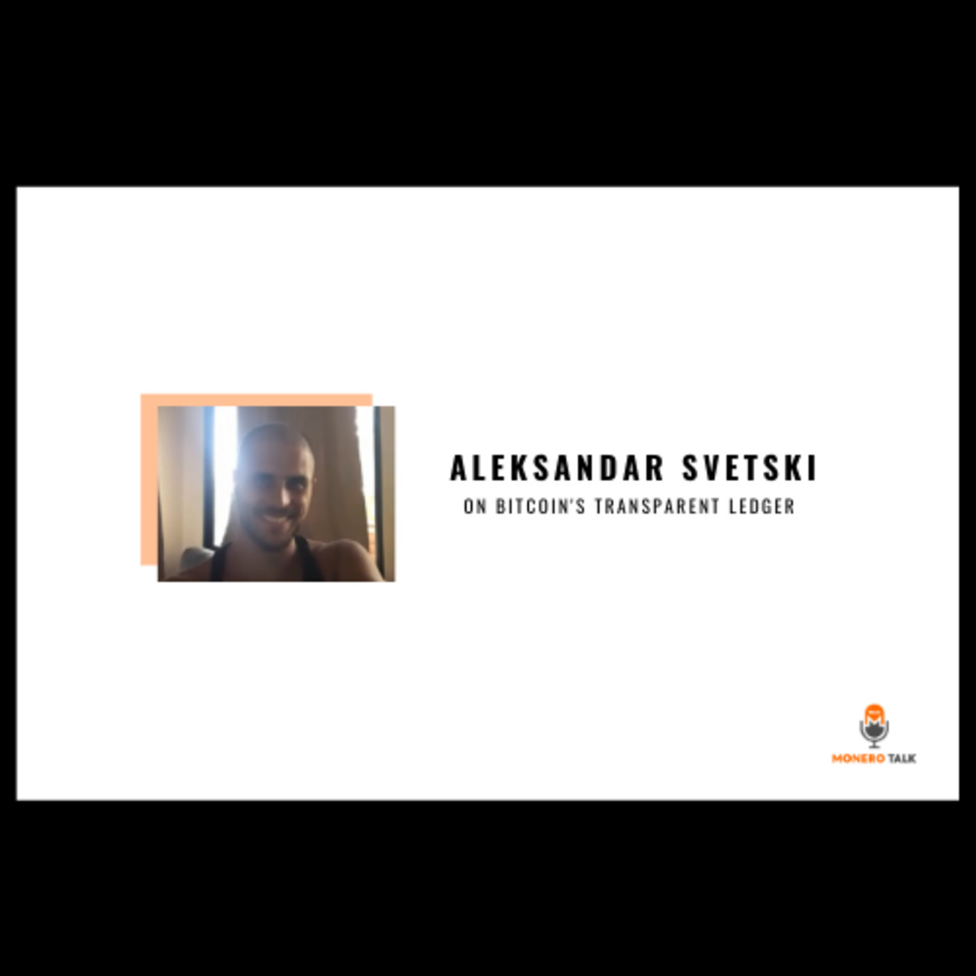 Aleksandar Svetski: On Bitcoin's Transparent Ledger