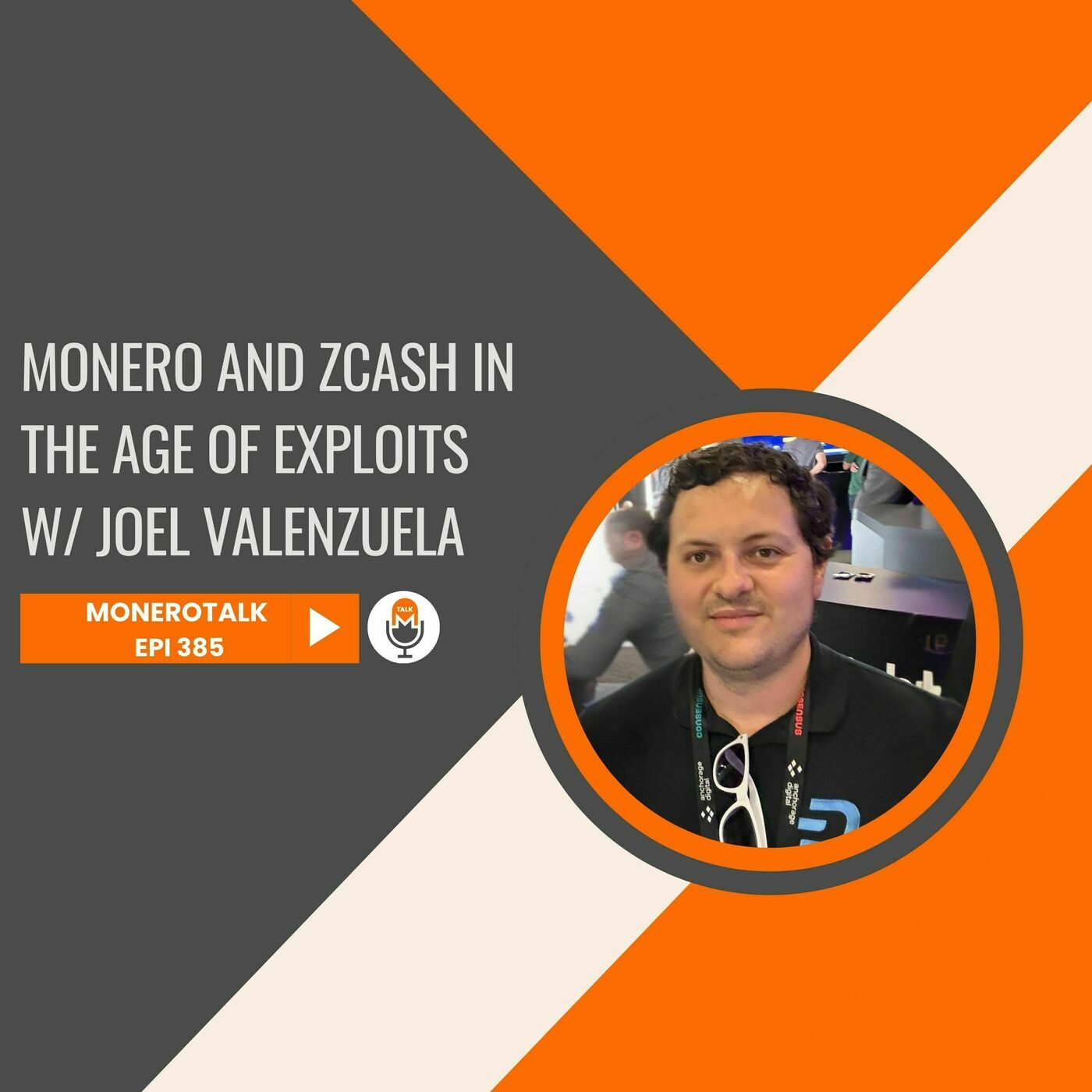 Monero and Zcash in the Age of Exploits w/ Joel Valenzuela | EPI 385