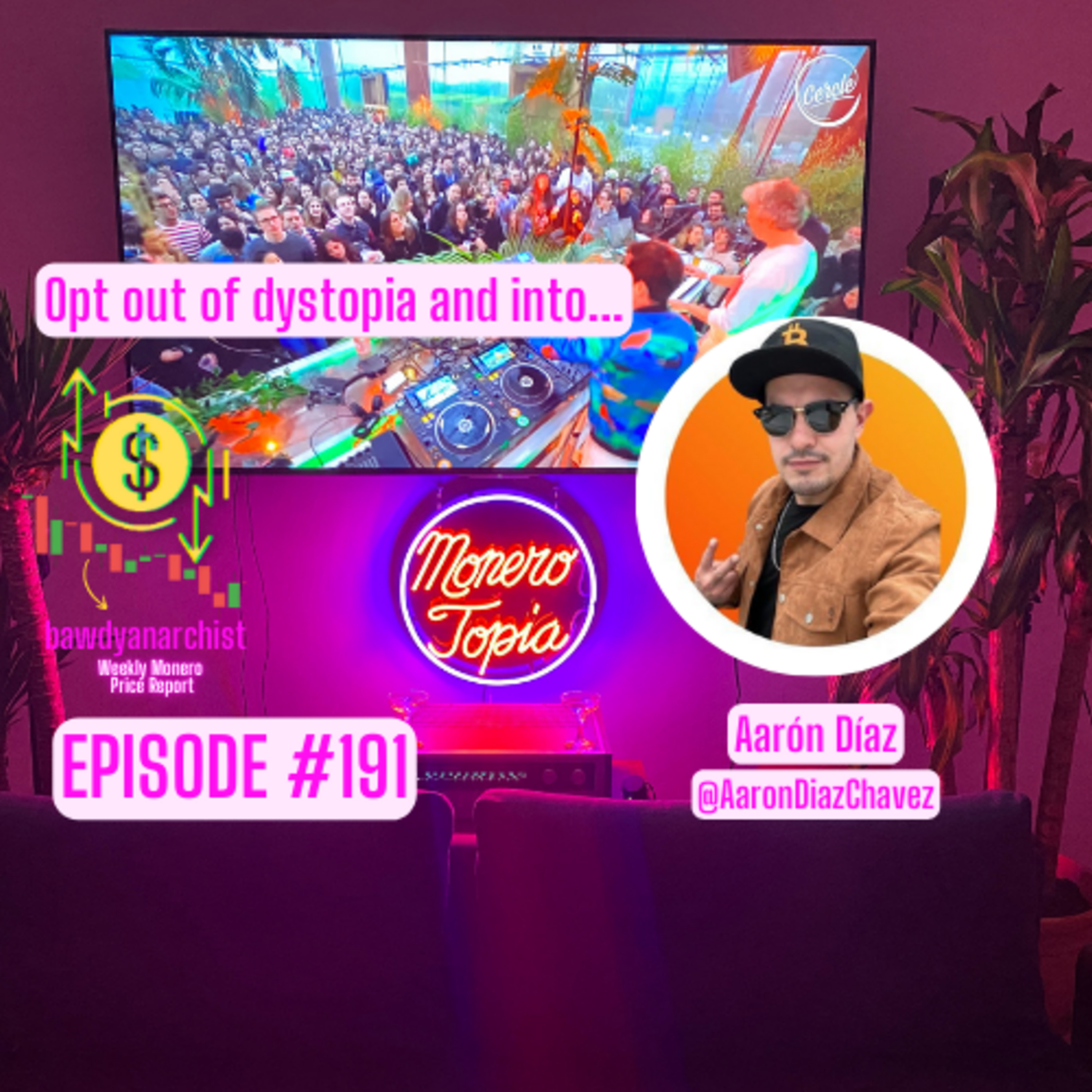 MoneroTopia Speaker Aarón Díaz! + Price, News & MUCH More! | EPI 191