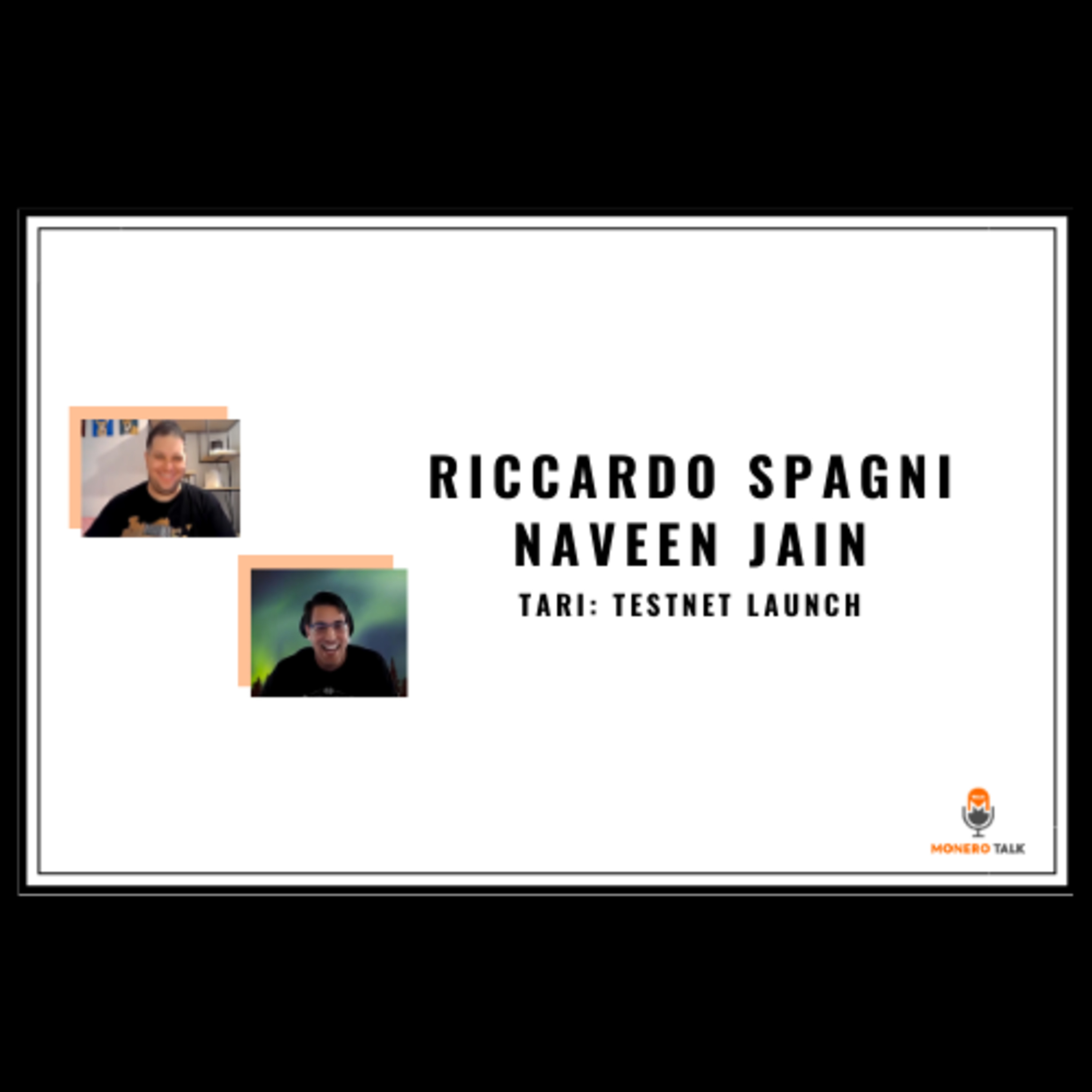 Riccardo "fluffypony" Spagni and Naveen Jain: Tari