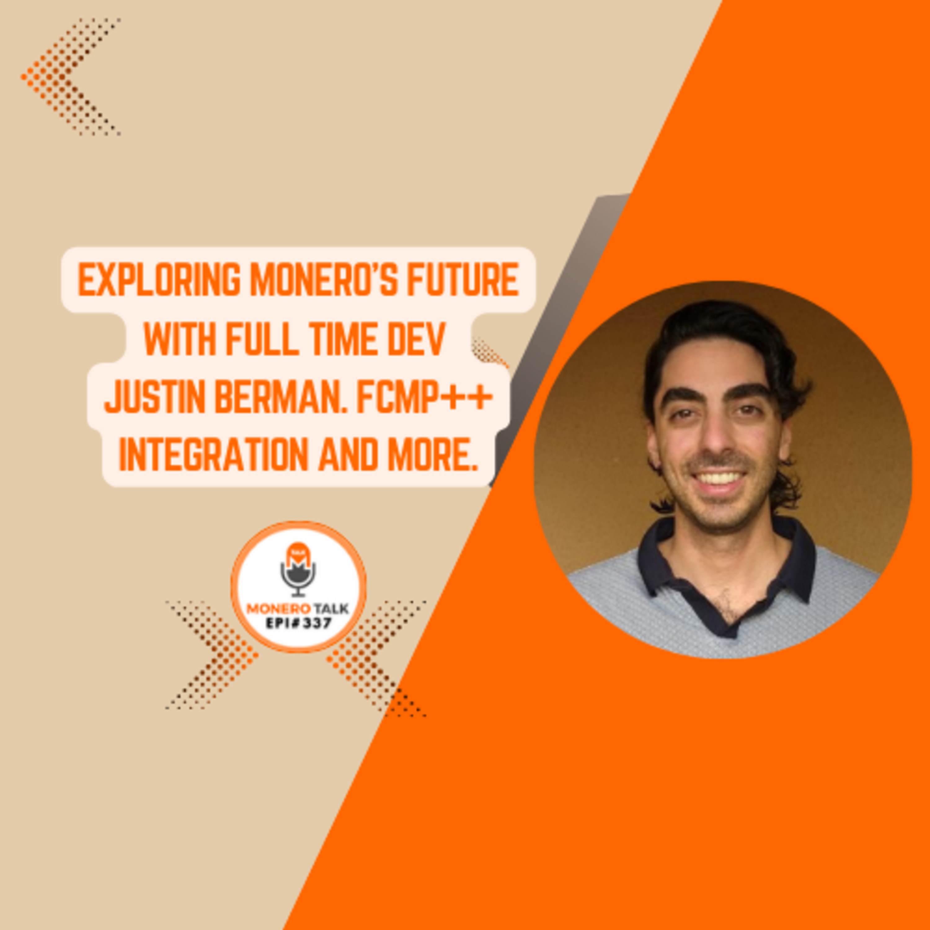 Exploring Monero’s Future with full time Dev Justin Berman. FCMP++ Integration and more. | EPI 337