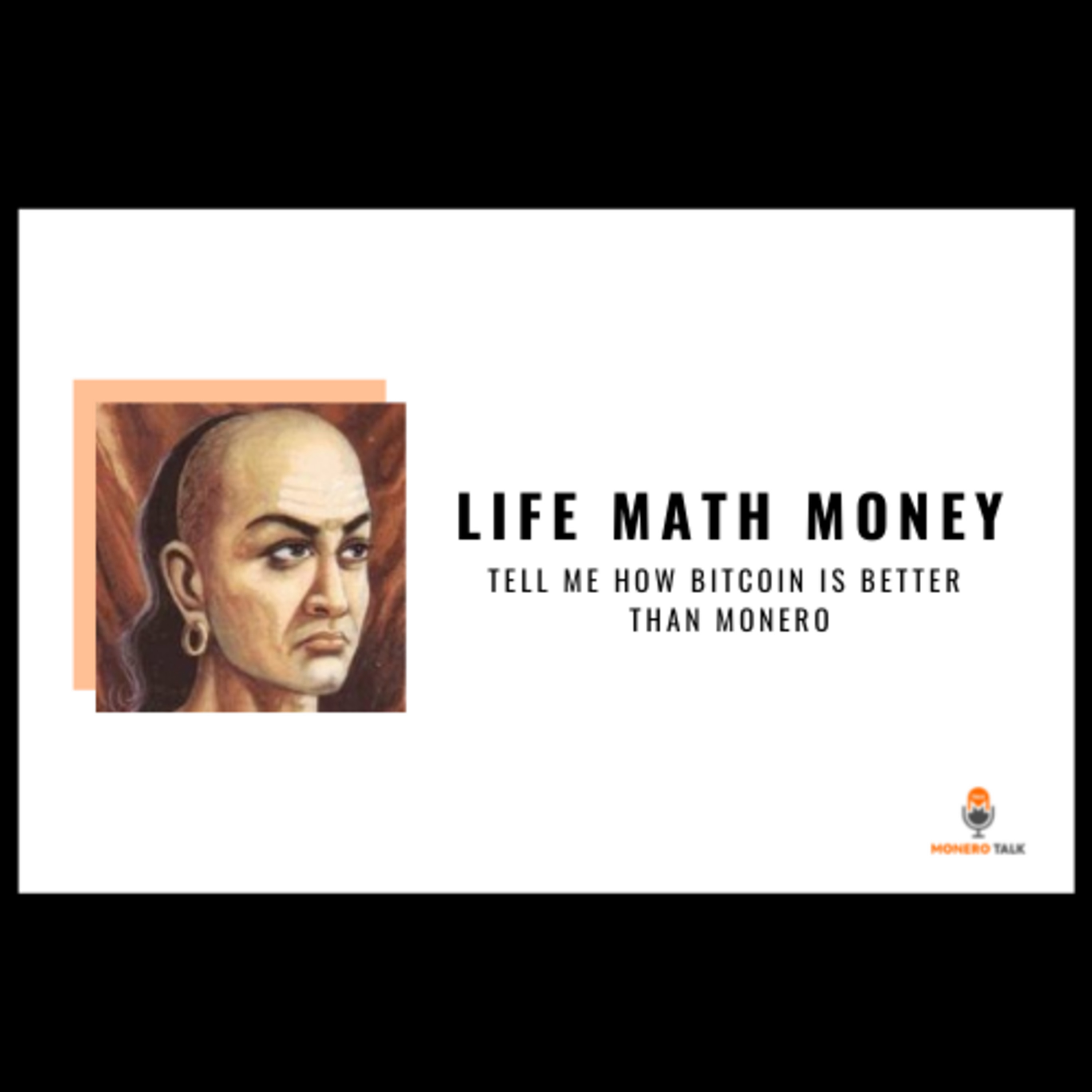 Life Math Money: Tell Me How Bitcoin is Better than Monero