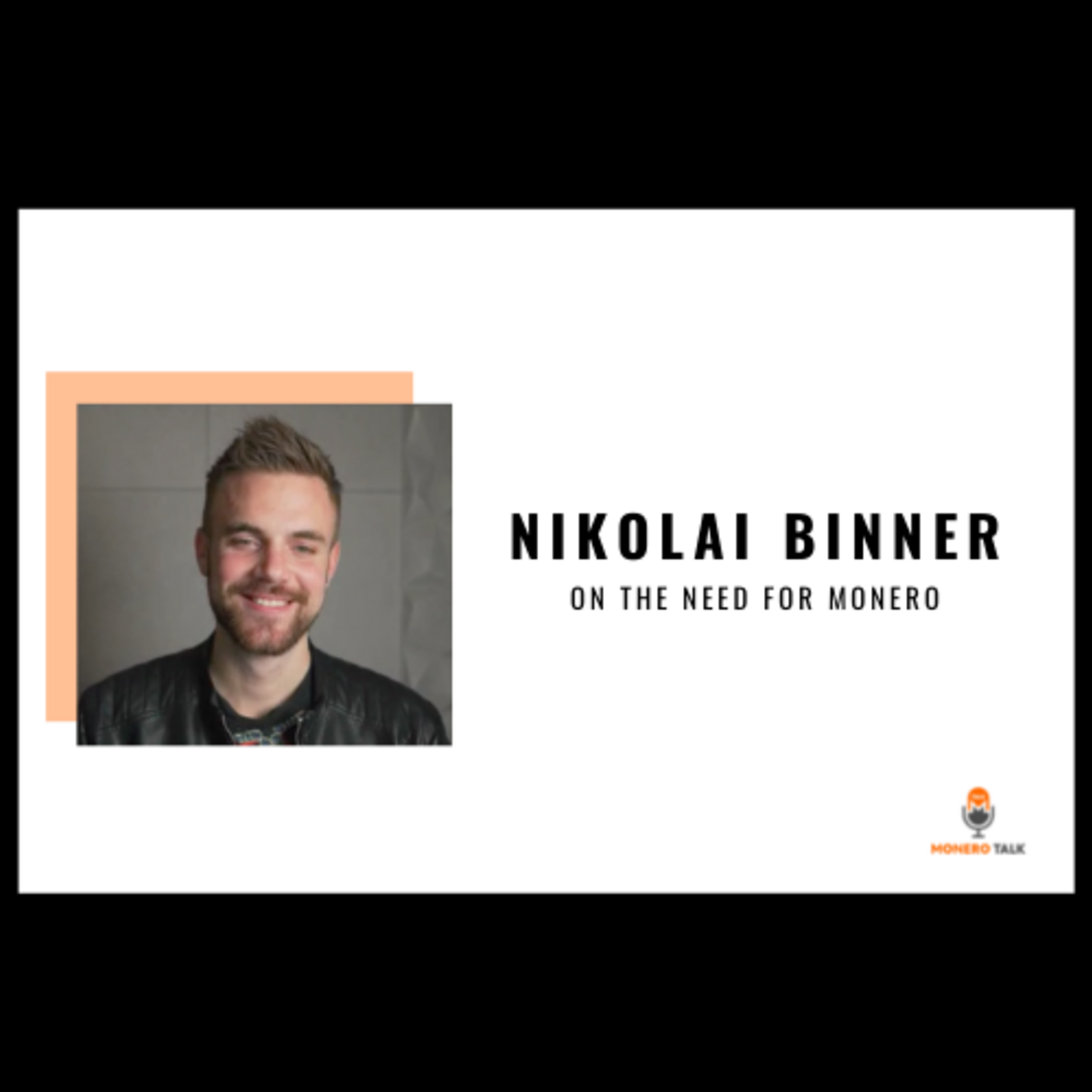 Nikolai Binner on the need for Monero