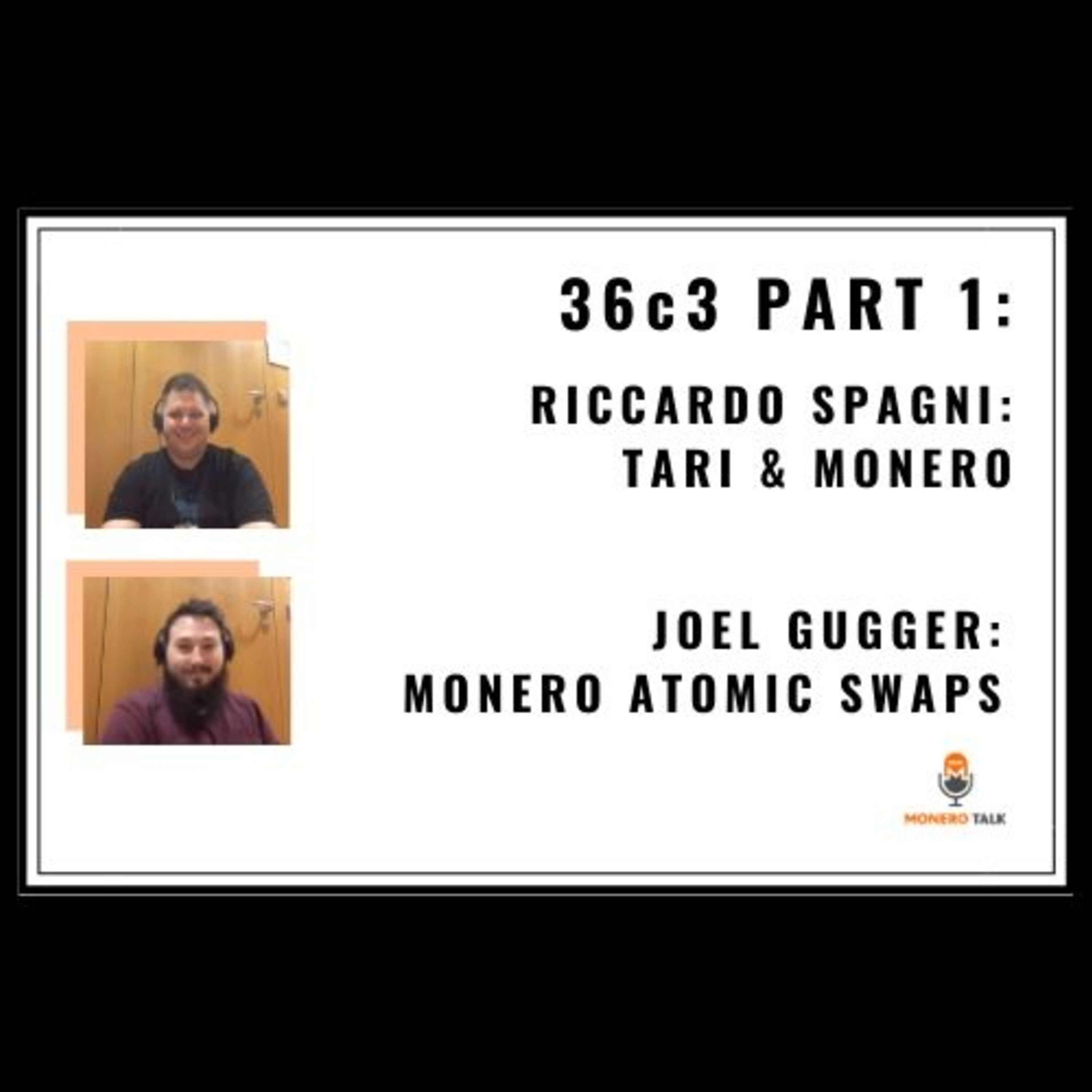 36C3 PART 1: Riccardo Spagni on Tari & Monero and Joel Gugger on Monero Atomic Swaps