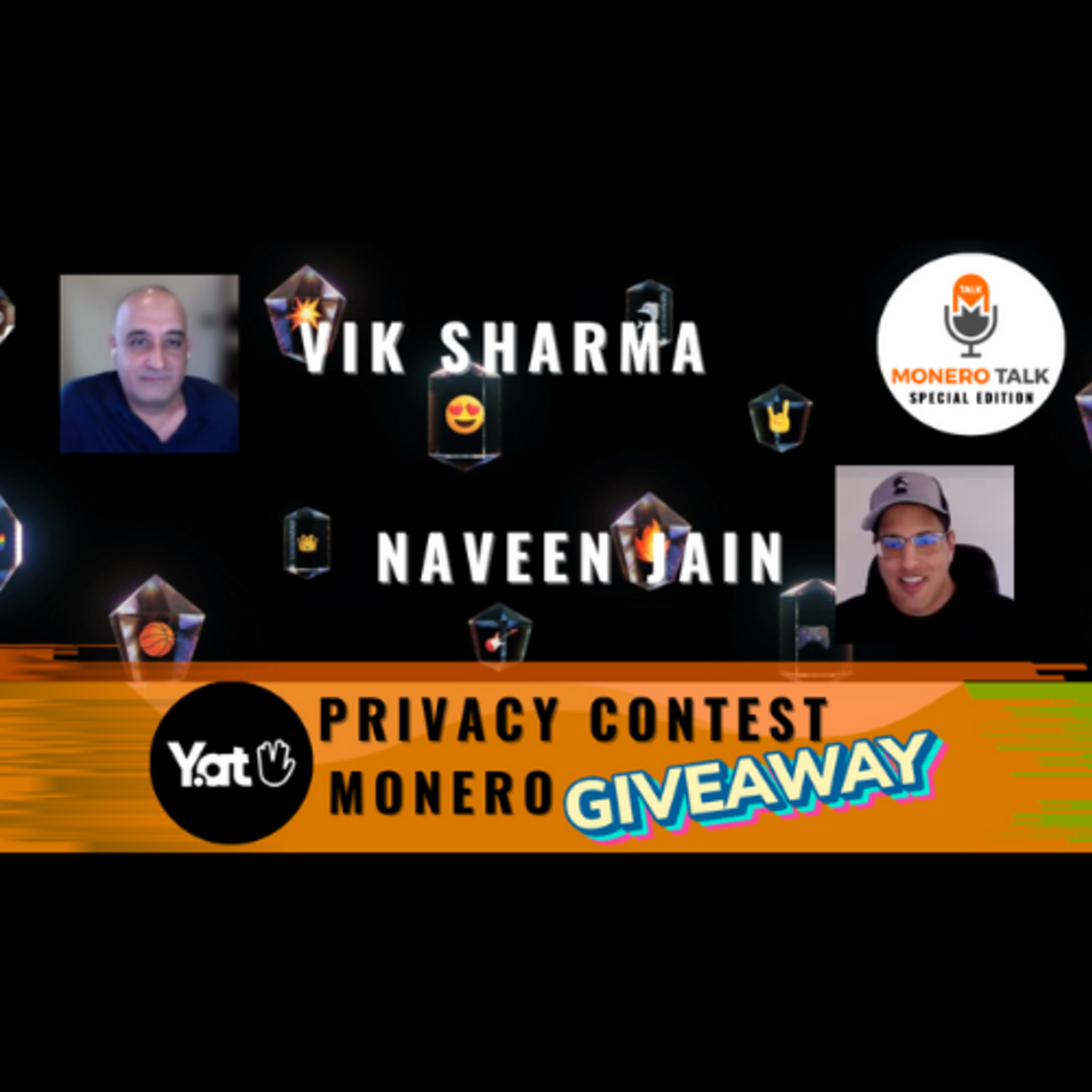 Vik Sharma and Naveen Jain - Yat Privacy Contest Monero Giveaway