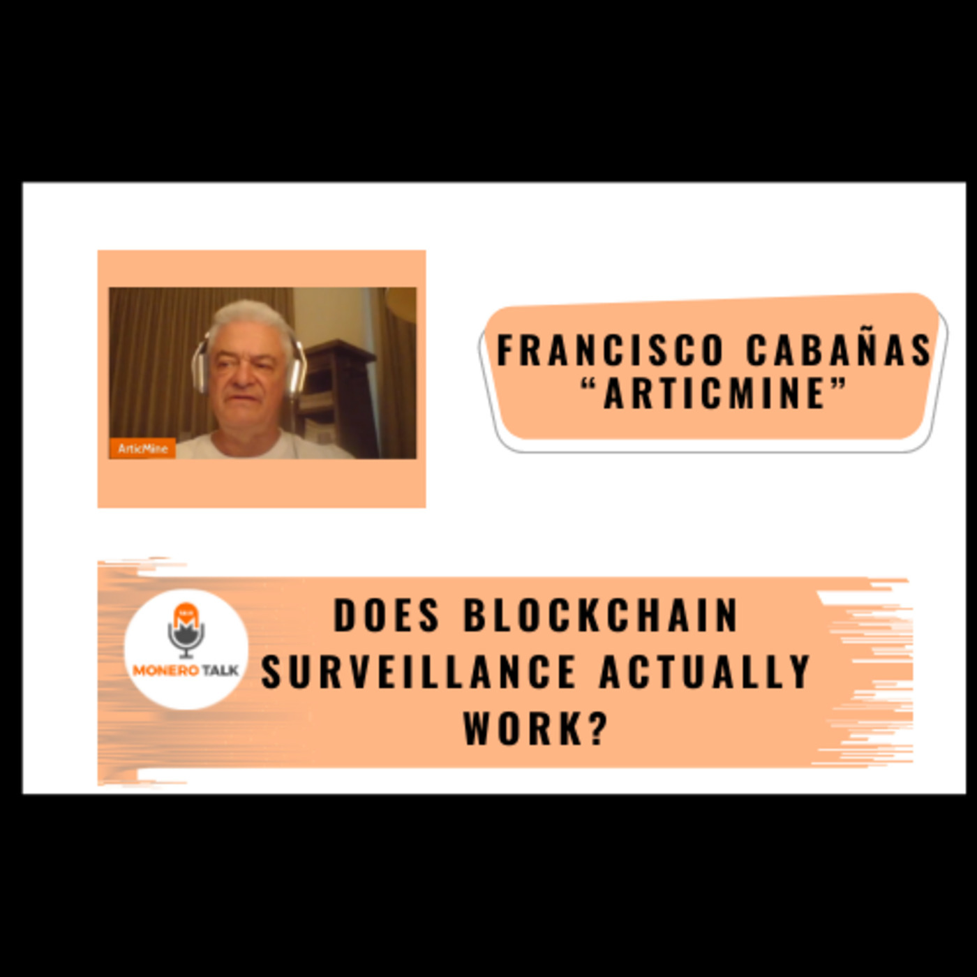 Does Blockchain Surveillance Actually Work? With Francisco Cabañas aka "ArticMine"