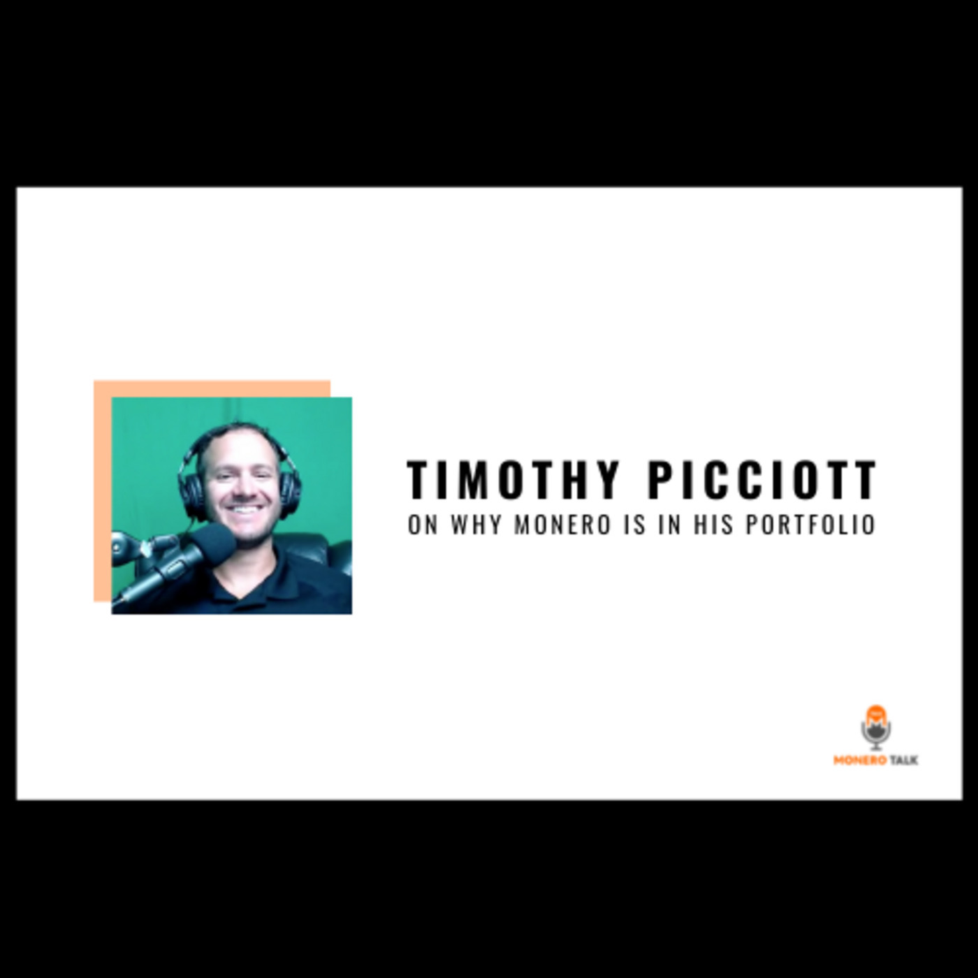 Timothy Picciott on Why Monero is in his Portfolio