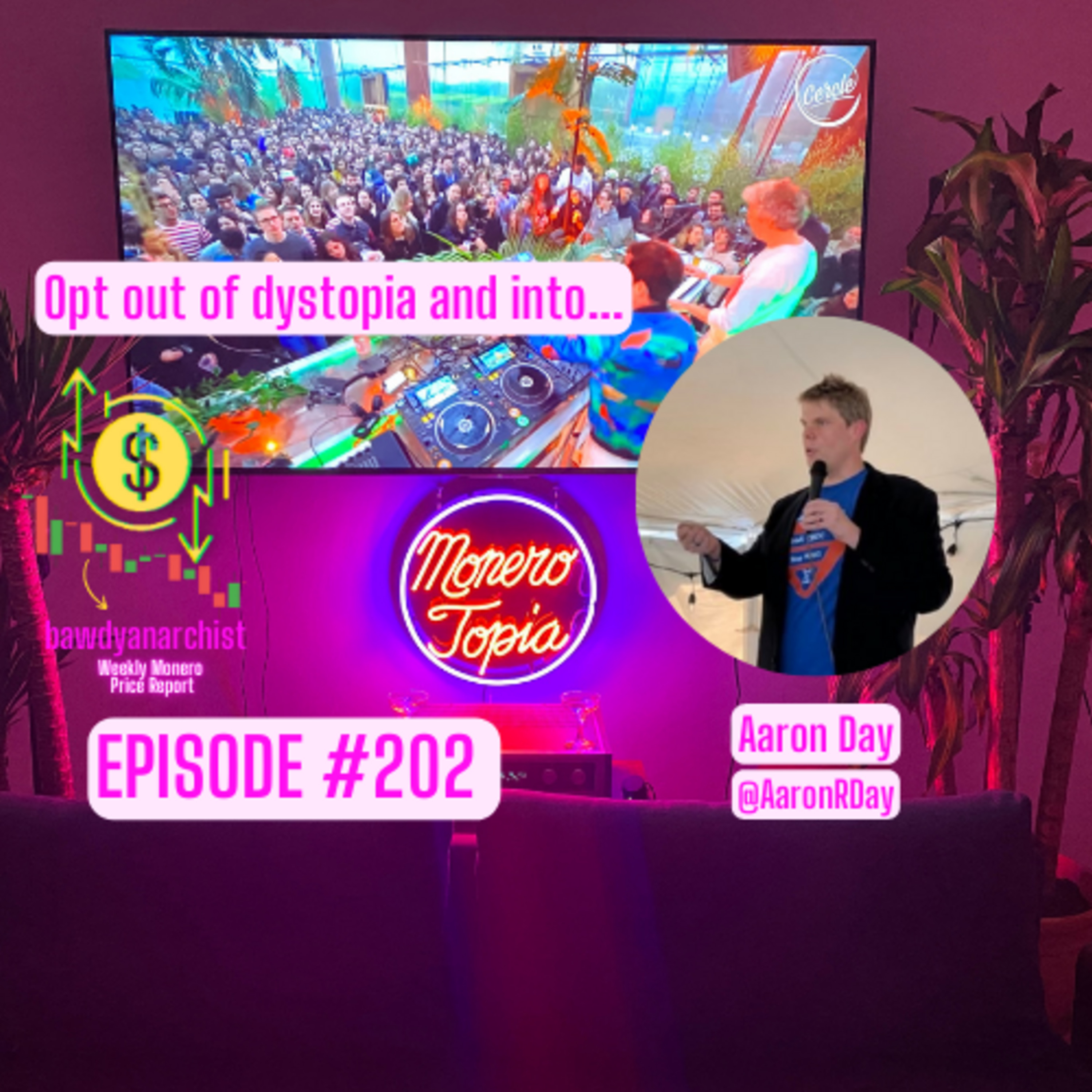 MoneroTopia at Porcfest w/ Aaron Day! | EPI 202