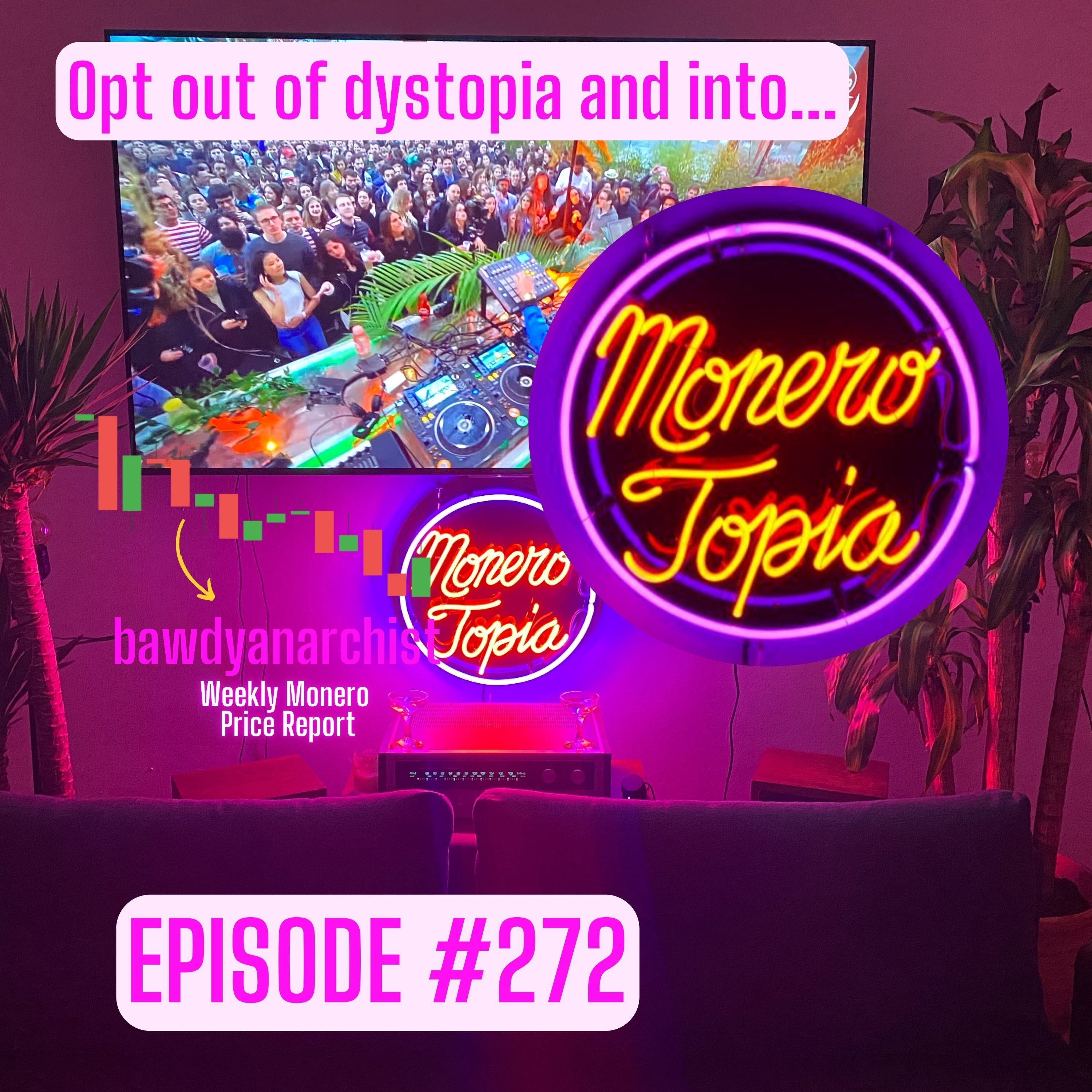 MoneroTopia EPI 272! + Price, News & More! | EPI 272