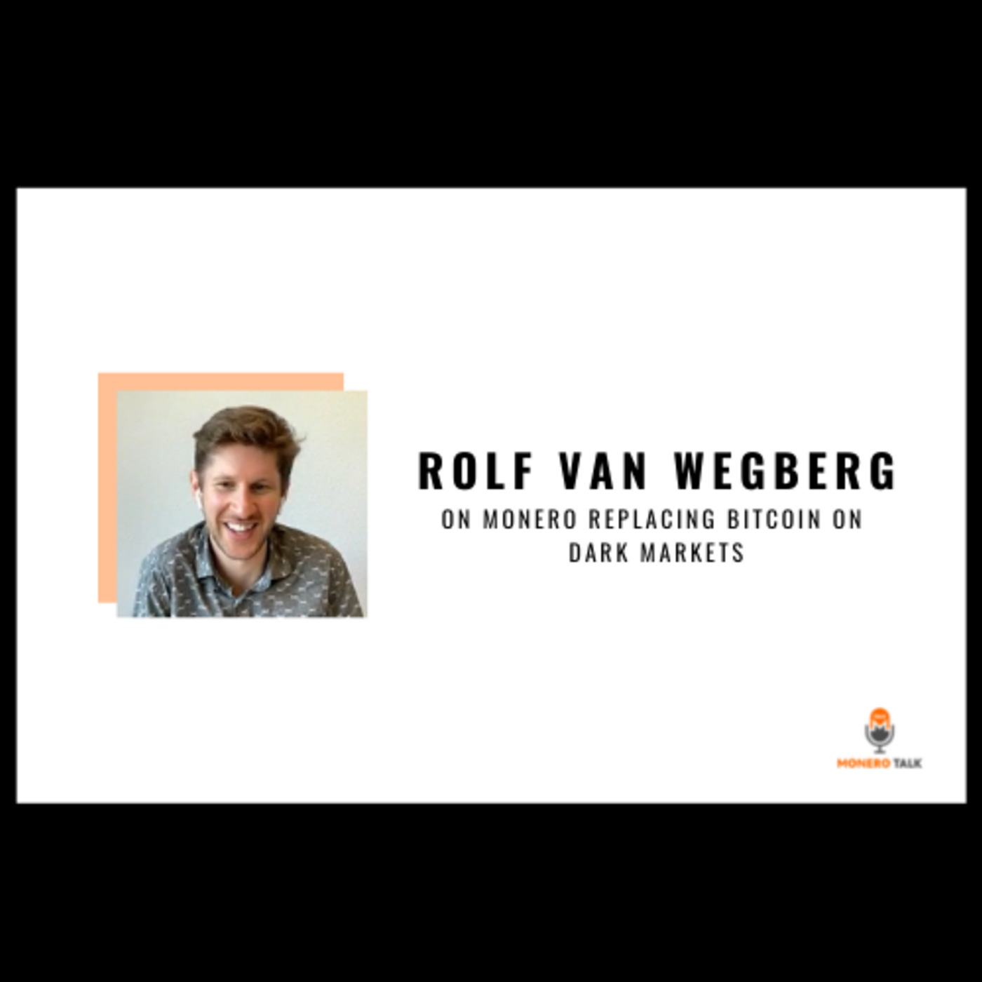 Dr. Rolf van Wegberg: On Monero replacing Bitcoin on Dark Markets