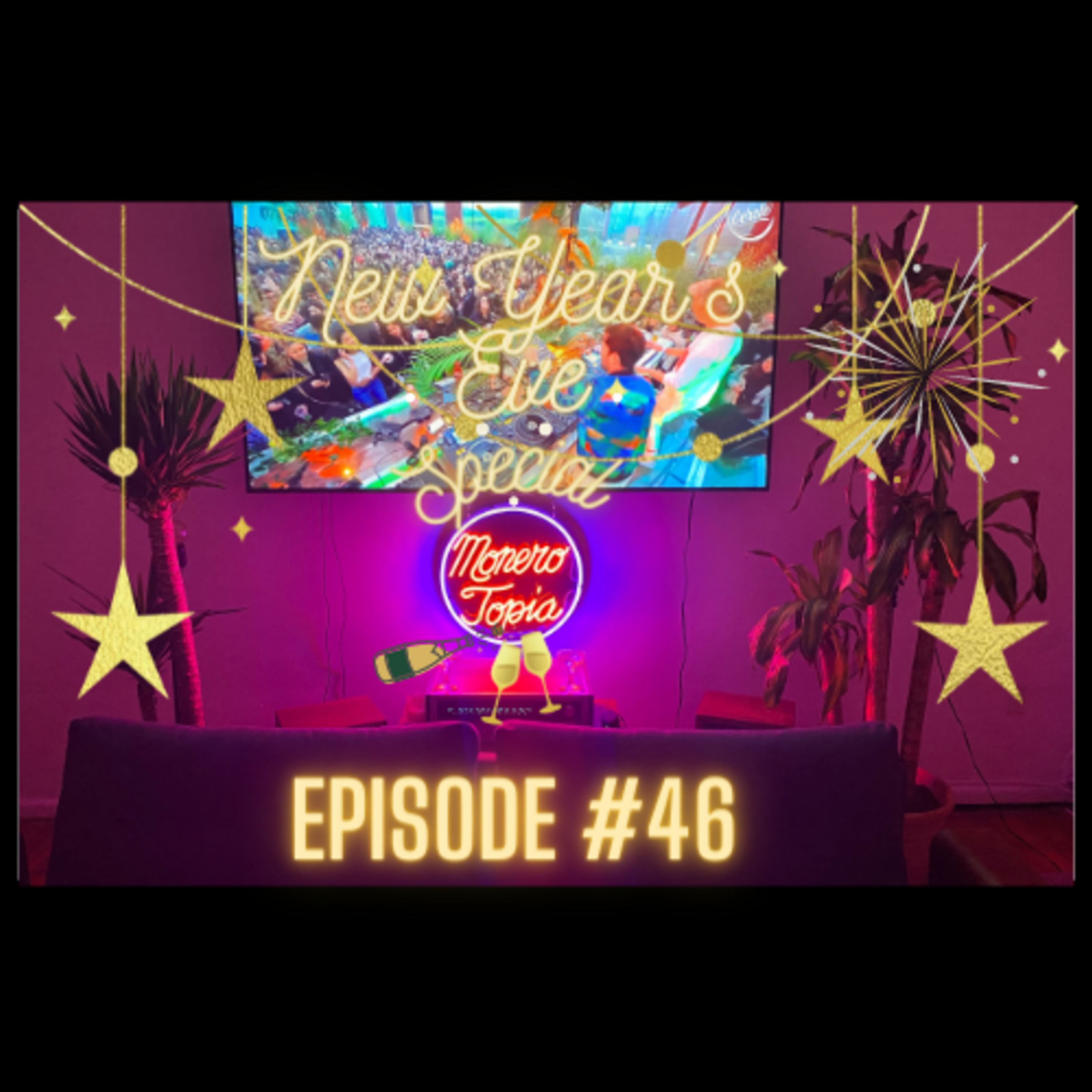 A MONEROTOPIA 🍾🥂NEW YEAR'S EVE SPECIAL EPI #46 w/ Monero Guerilla Ops!