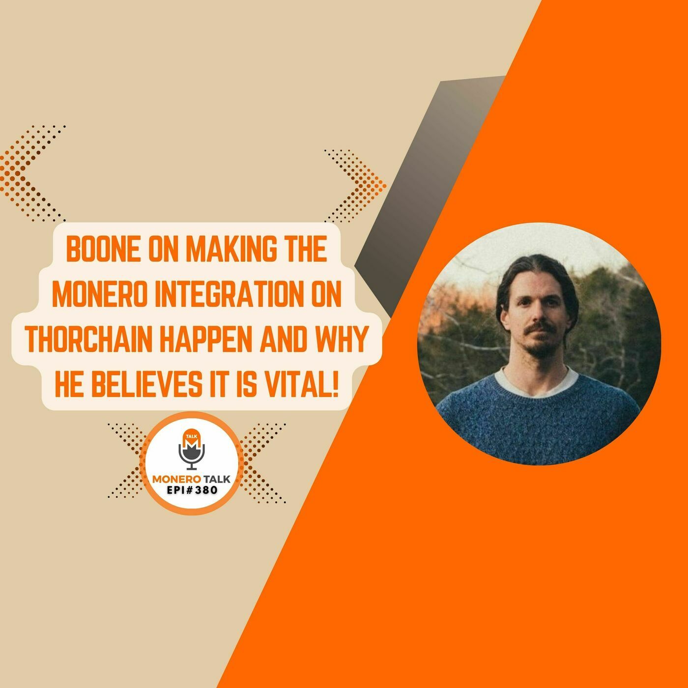 Boone on making the Monero integration on Thorchain happen and why he believes it is vital! | EPI 380