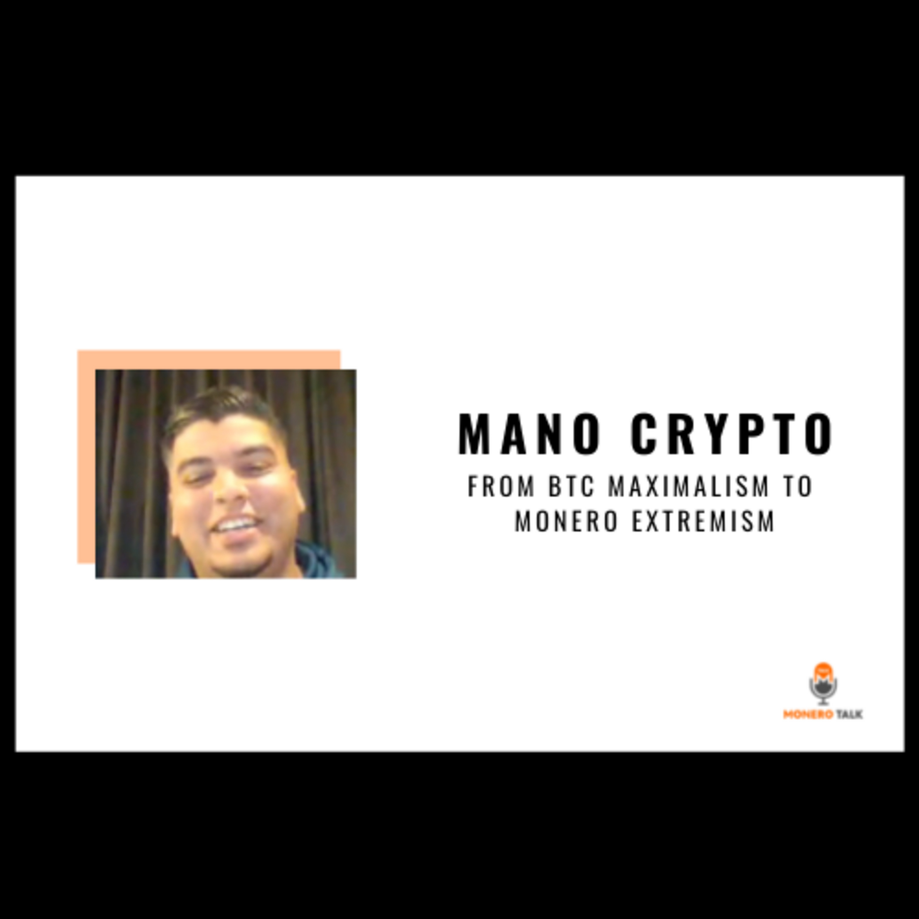 Mano Crypto: From BTC Maximalism to Monero Extremism