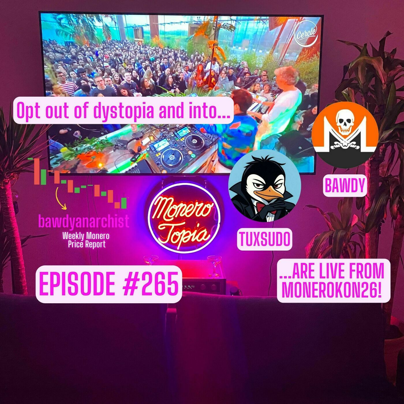 Bawdy & Tux are LIVE from Monerokon26! Price, News & More! | EPI 265