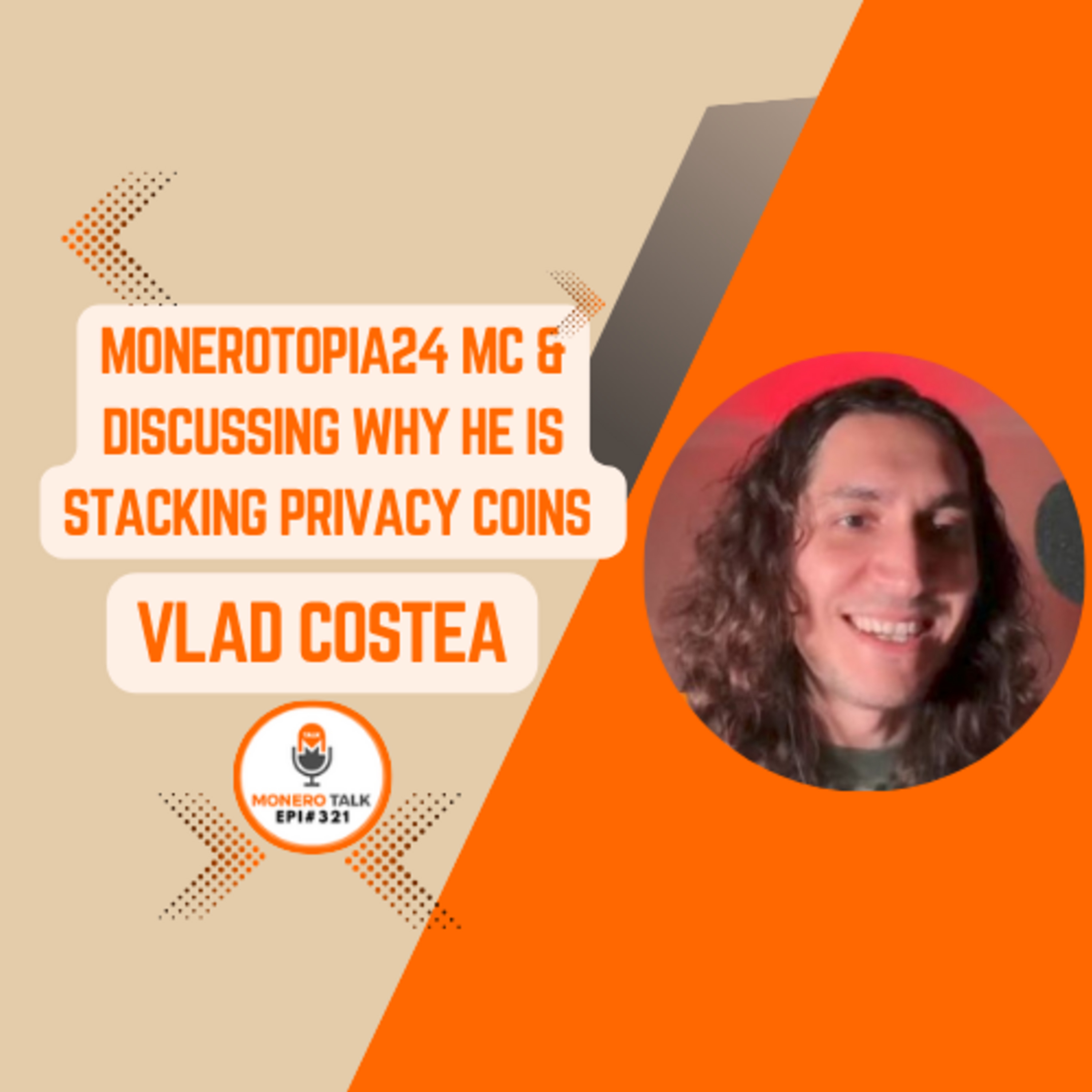 MoneroTopia24 MC & Discussing Why He Is Stacking Privacy Coins w/ Vlad Costea | EPI 321