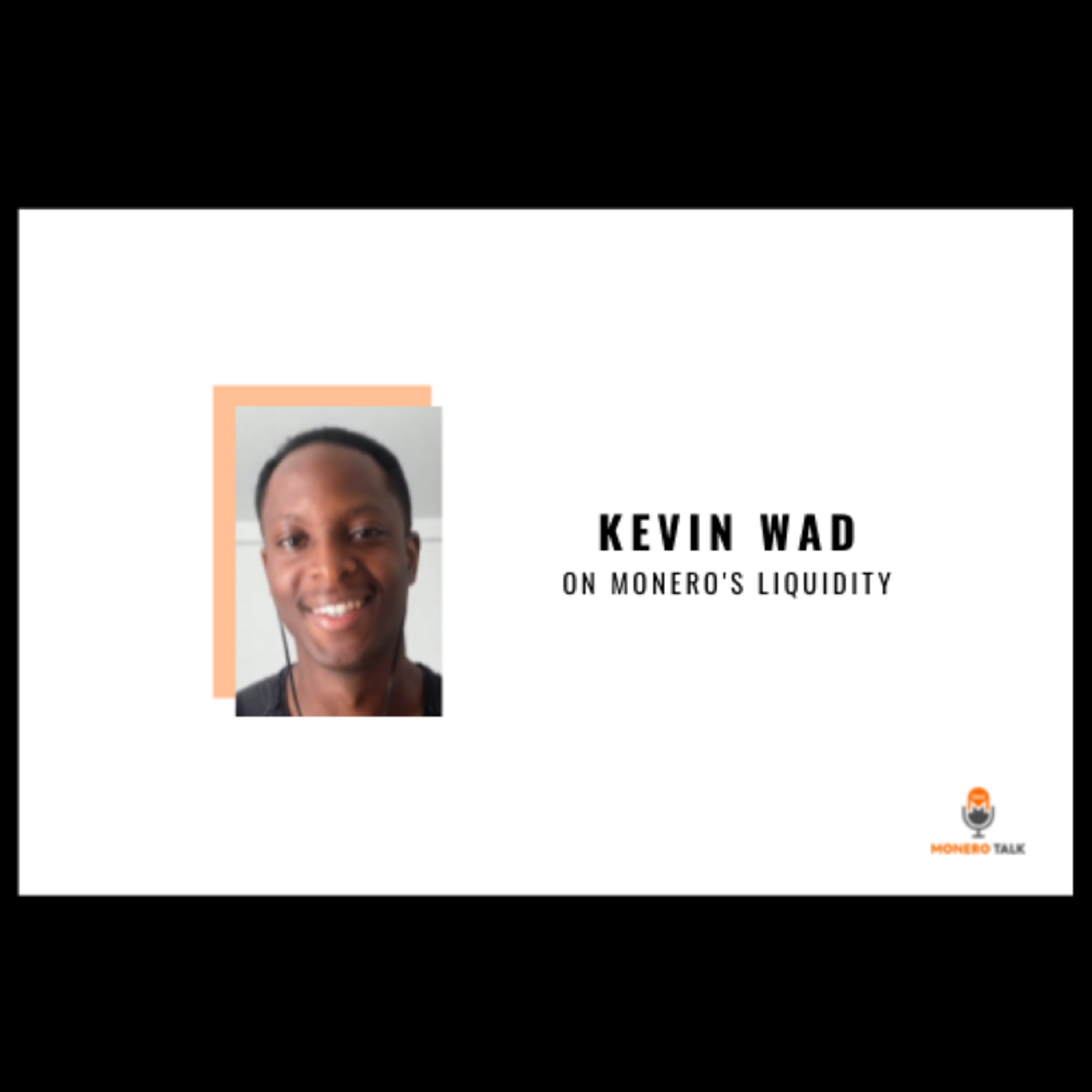 Kevin Wad on Monero's Liquidity