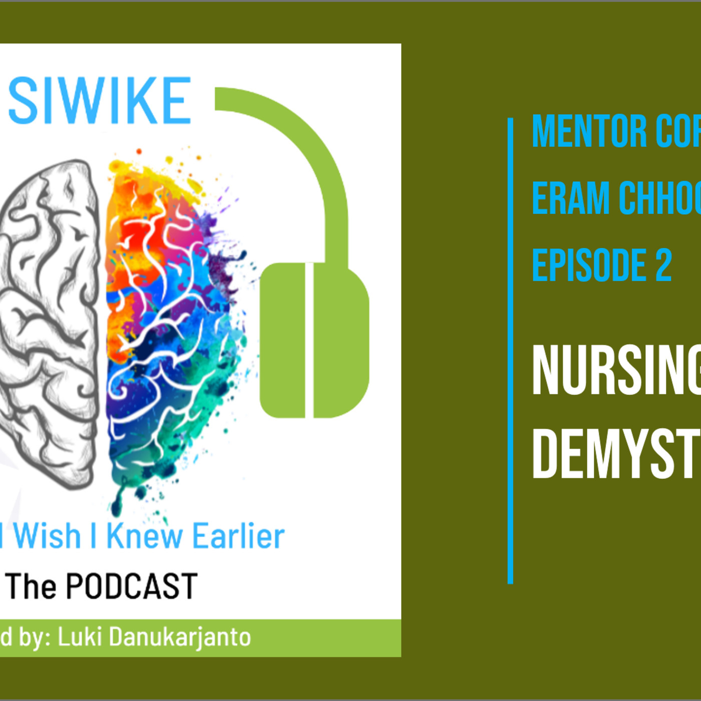 What you need to know before becoming a nurse - Nursing Demystified - Eram Chhogala EC-002 MENTOR CORNER