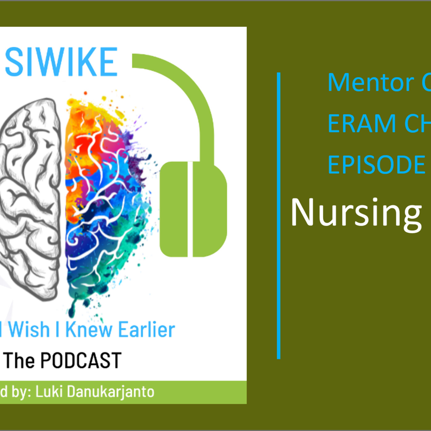 What you should know about Nursing School - Eram Chhogala EC-005  MENTOR CORNER