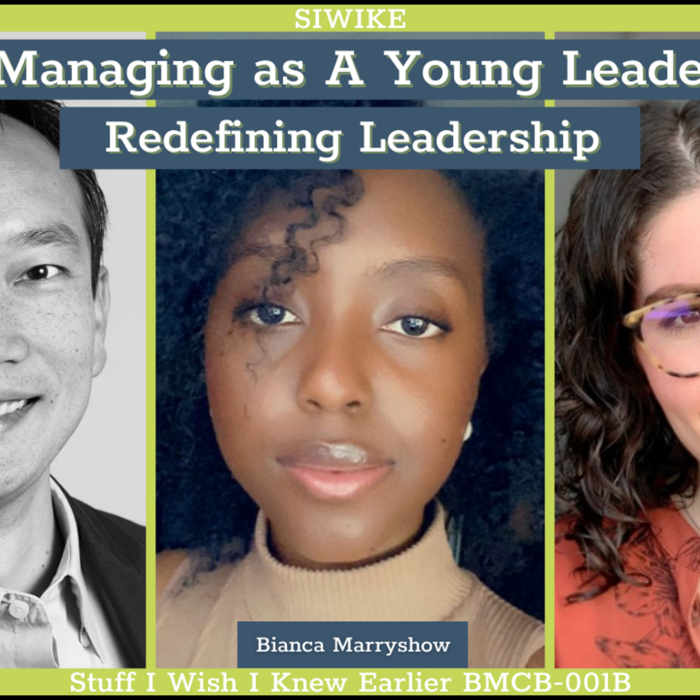 Managing as a Young Leader - Redefining Leadership - Bianca Marryshow Carly Basian BMCB 001B MENTOR CORNER