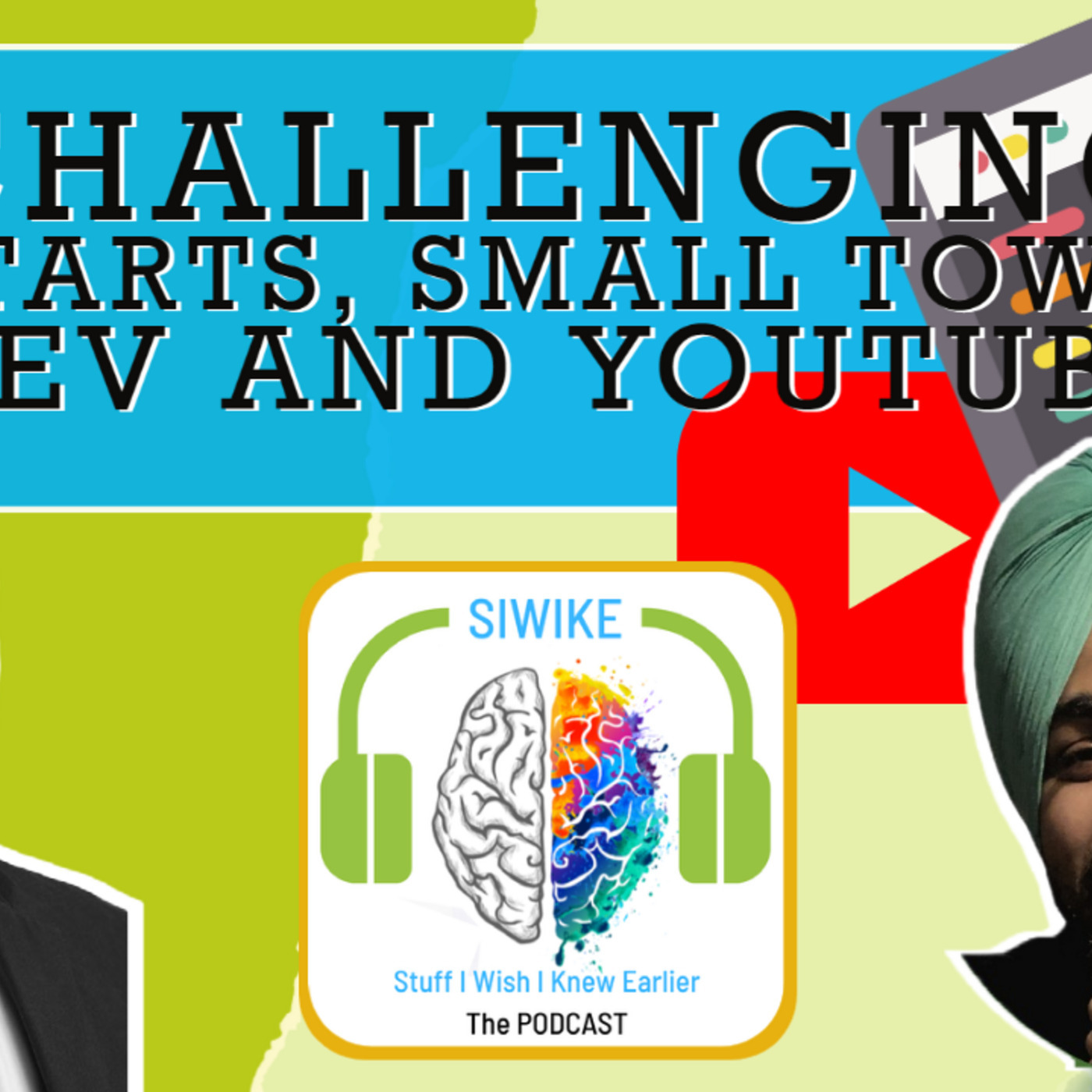 Challenging starts, small town Dev and YouTube