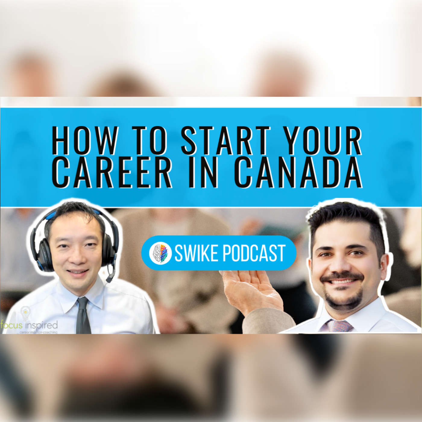  How to start your career in Canada | Miguel Abascal SIWIKE (MA-001)