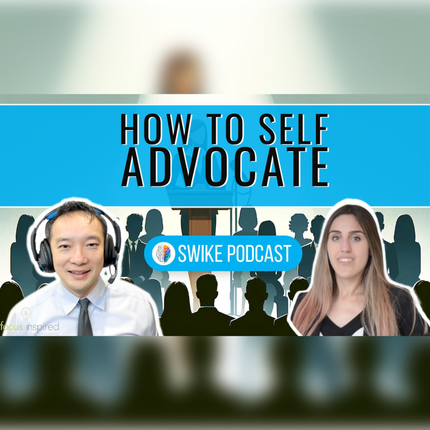  How to self advocate | SIWIKE Podcast | Cindy Vieria (CV-001)