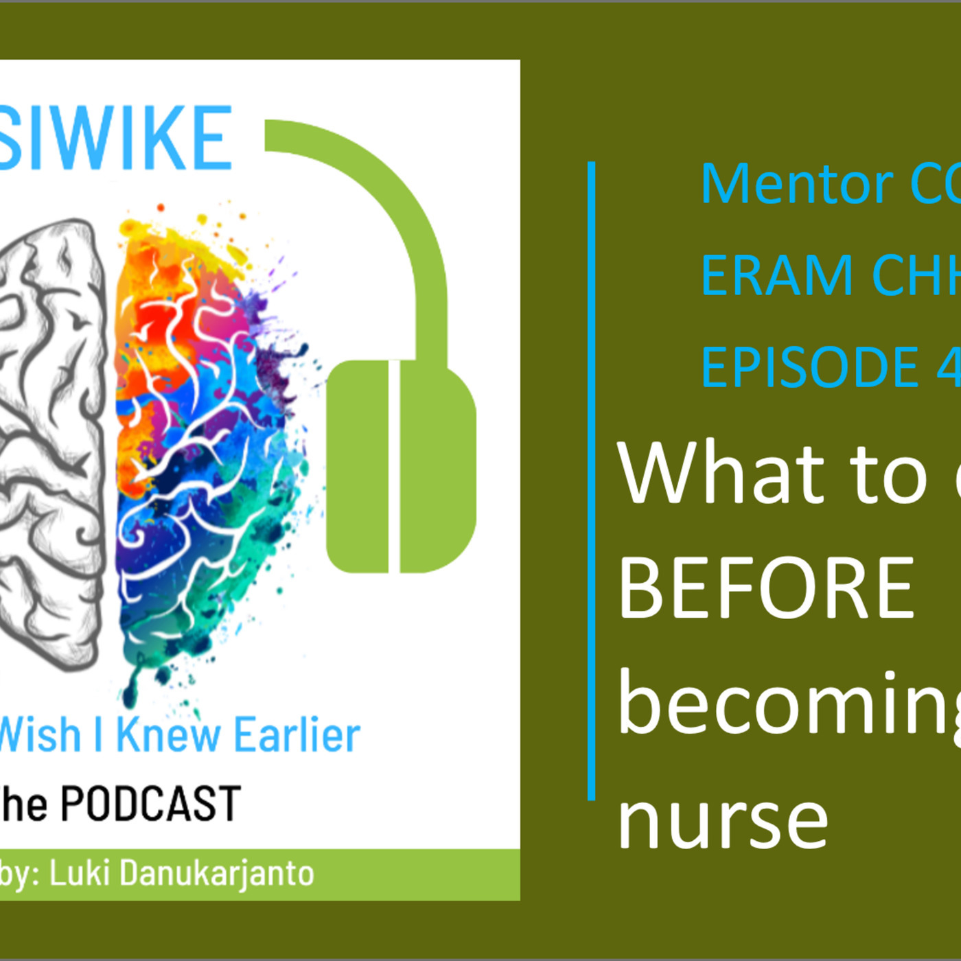 What to consider before becoming a nurse - Eram Chhogala EC-004 MENTOR CORNER