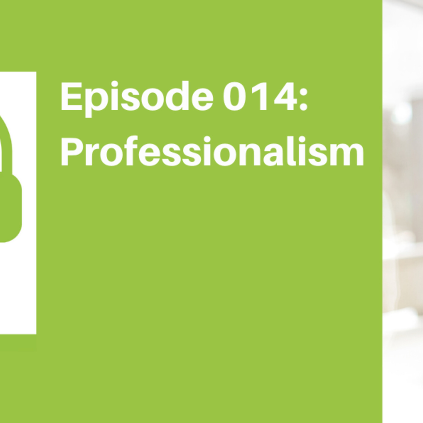 Professionalism 101 [CAREER]