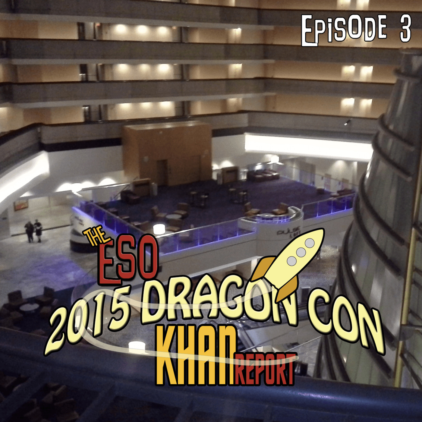 The ESO 2015 Dragon Con Report Episode 03