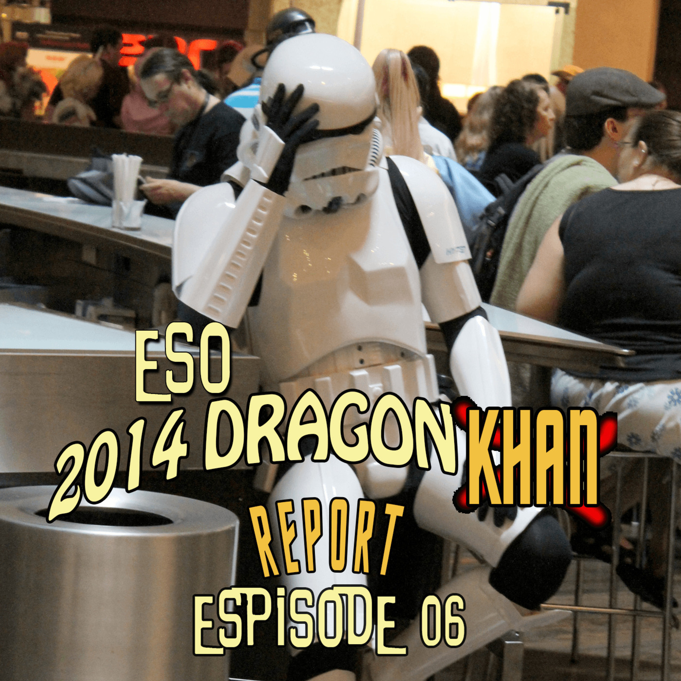 The ESO 2014 DragonCon Khan Report Episode 6